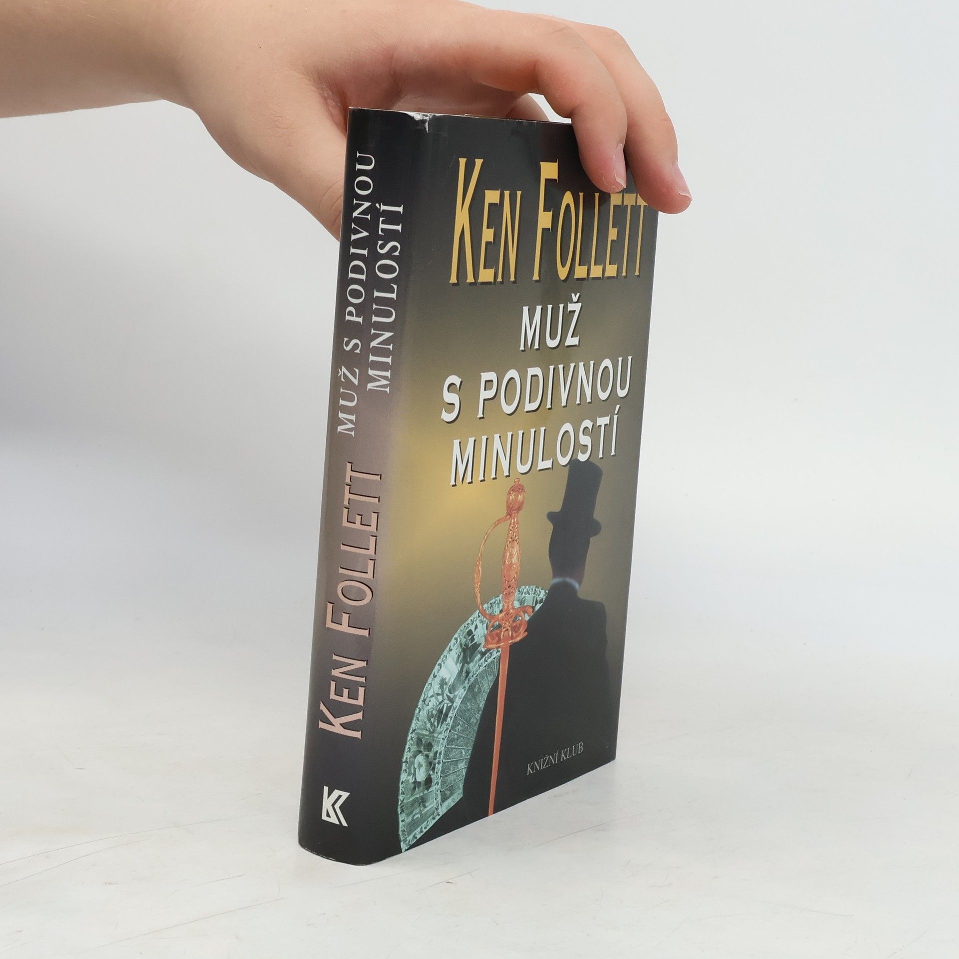 Ken Follett Muž s podivnou minulostí