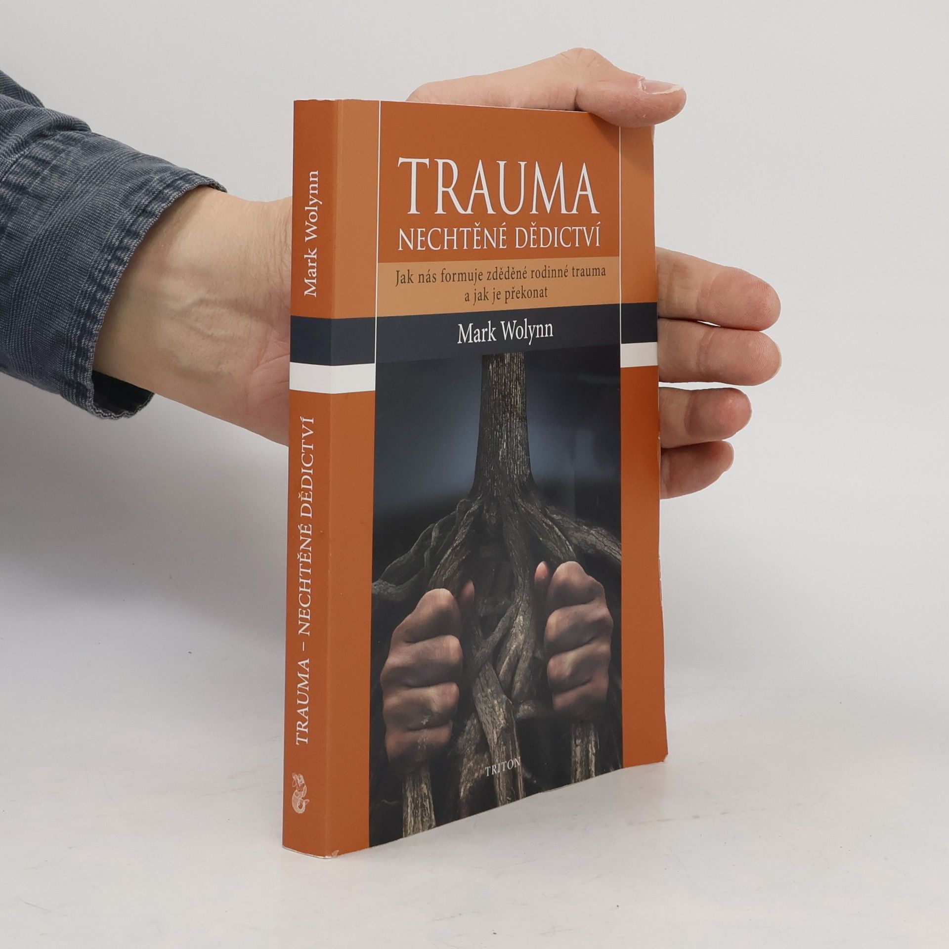 Mark Wolynn Trauma - nechtěné dědictví
