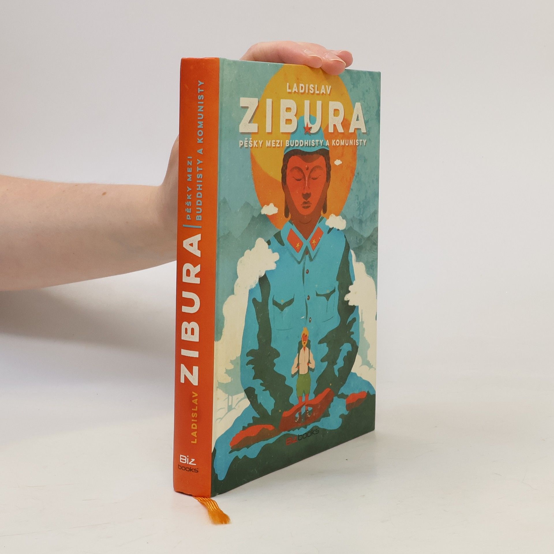 Ladislav Zibura Pěšky mezi buddhisty a komunisty