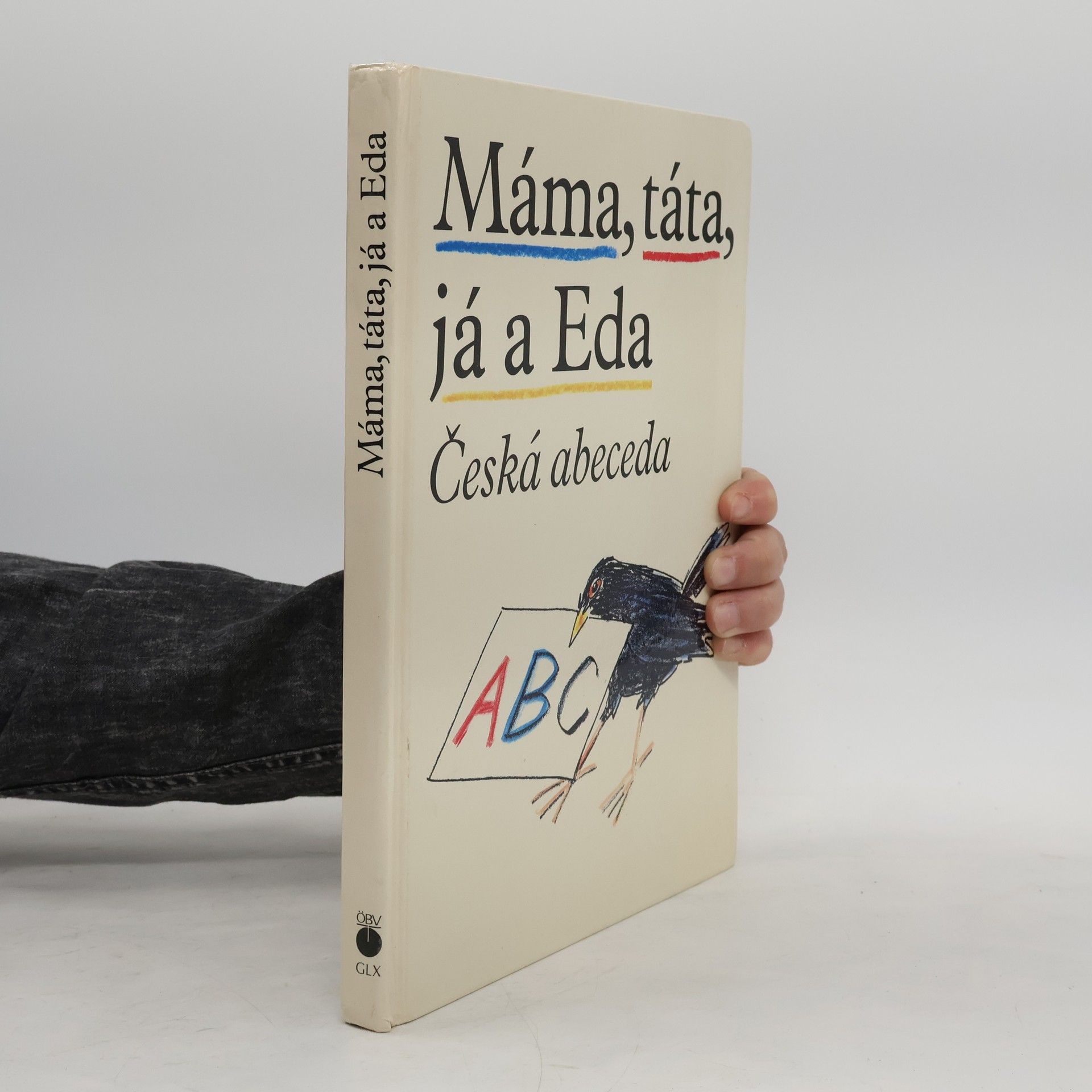Jiří Gruša Máma, táta, já a Eda: Česká abeceda