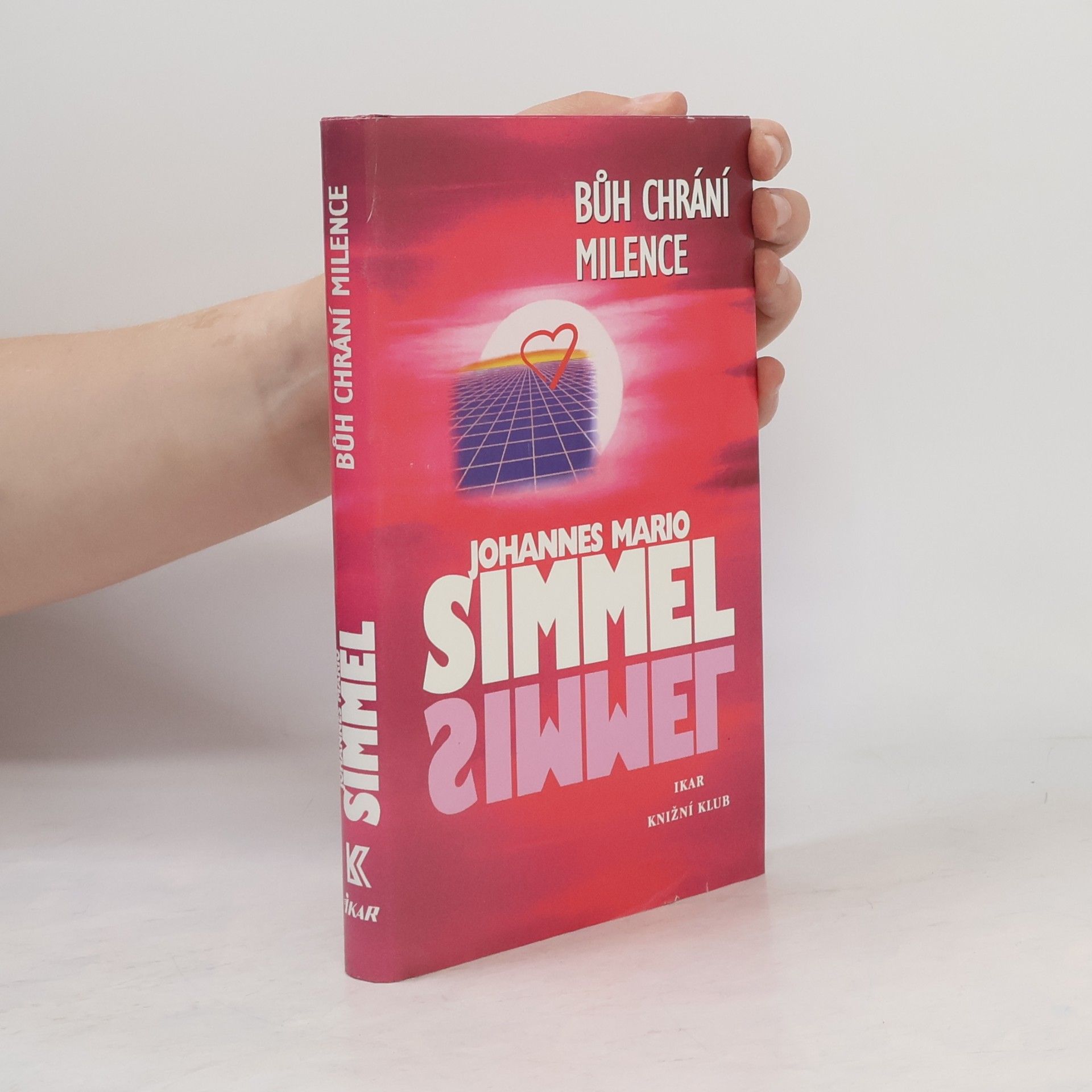 Johannes Mario Simmel Bůh chrání milence