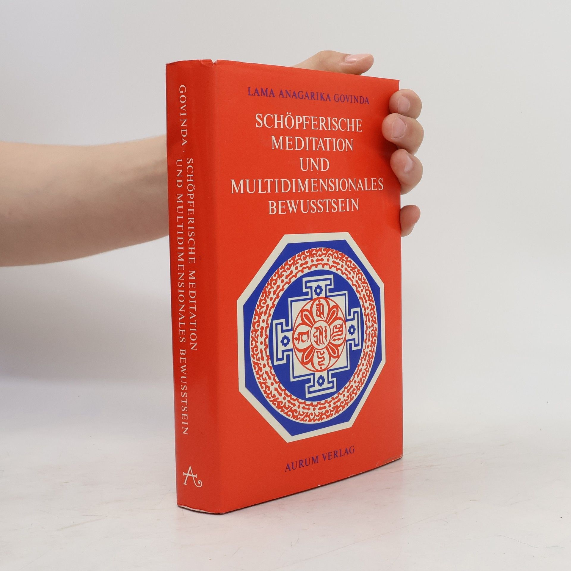 Anagarika Govinda Schöpferische Meditation und multidimensionales Bewusstsein