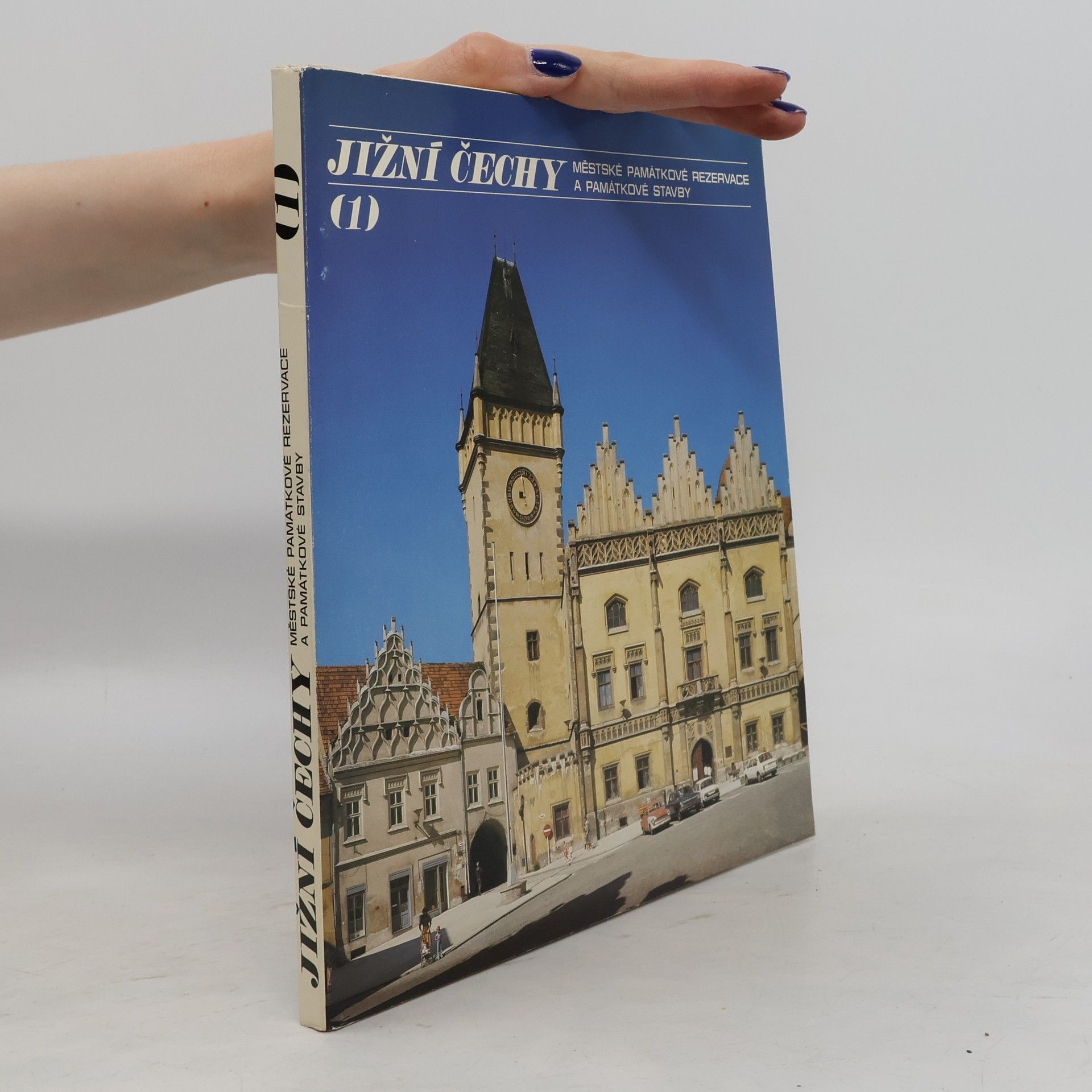 Otakar Mohyla Jižní Čechy 1. Městské památkové rezervace a památkové stavby