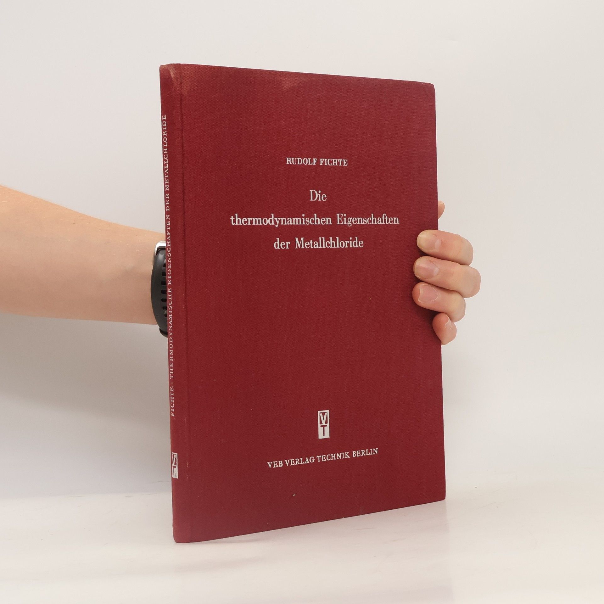 Rudolf Fichte Die thermodynamischen Eigenschaften der Metallchloride