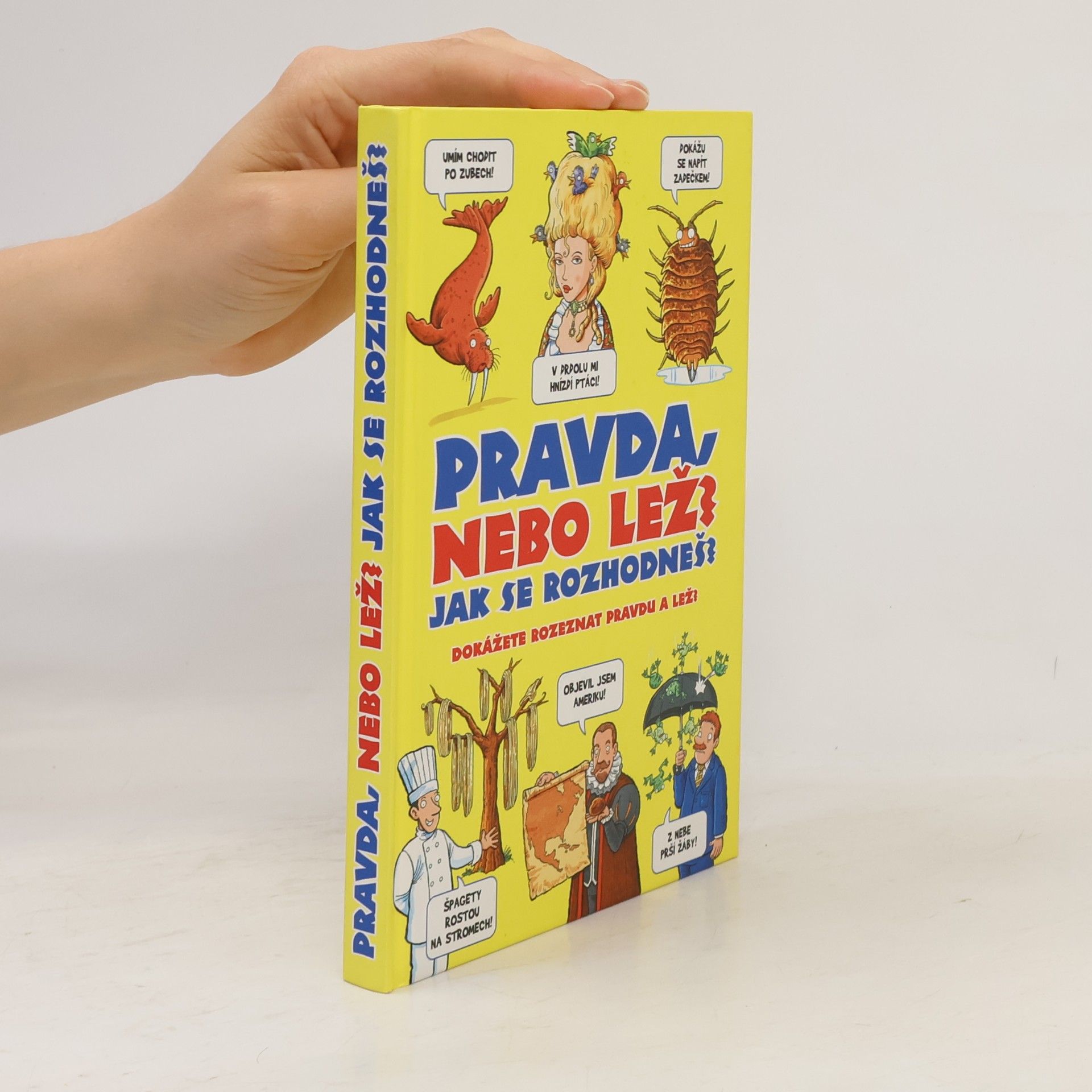 Jan Payne Pravda nebo lež? Jak se rozhodneš? : dokážete rozeznat pravdu a lež?