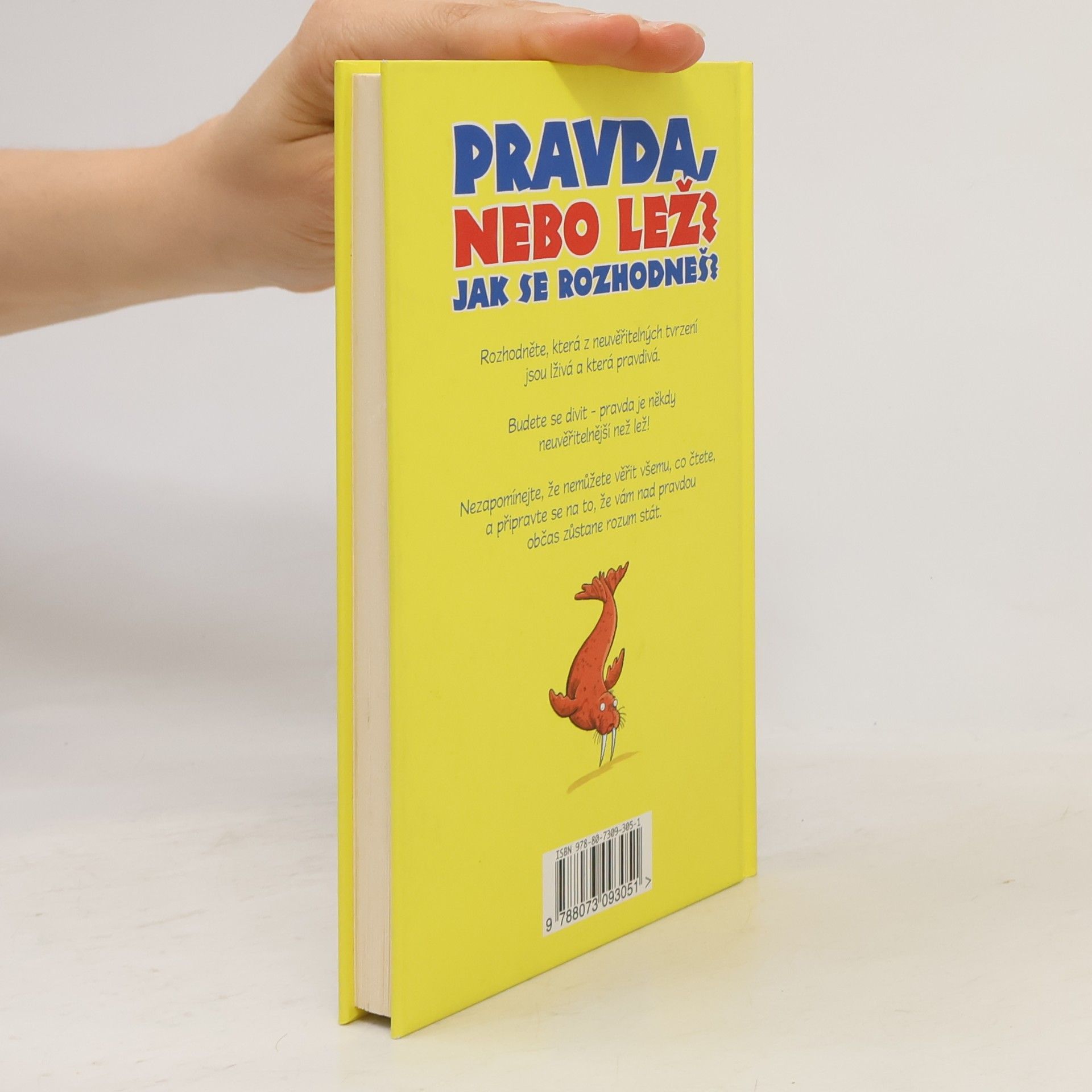Jan Payne Pravda nebo lež? Jak se rozhodneš? : dokážete rozeznat pravdu a lež?