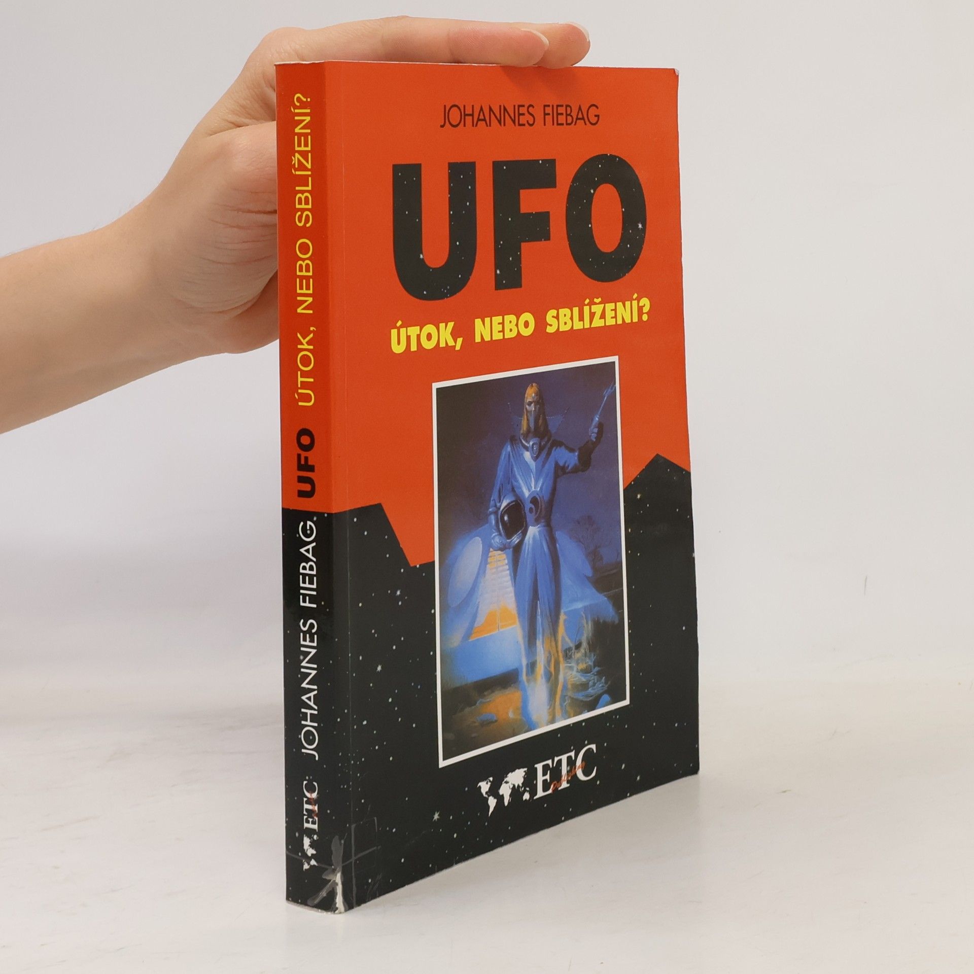 Johannes Fiebag UFO. Útok, nebo sblížení?