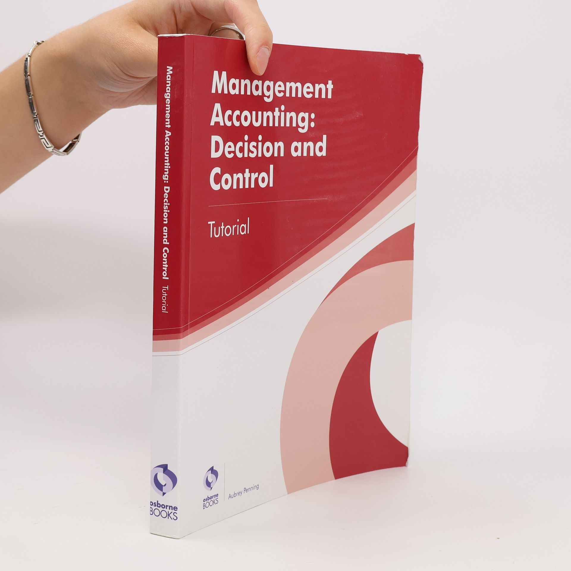 Aubrey Penning Management Accounting: Decision and Control Tutorial