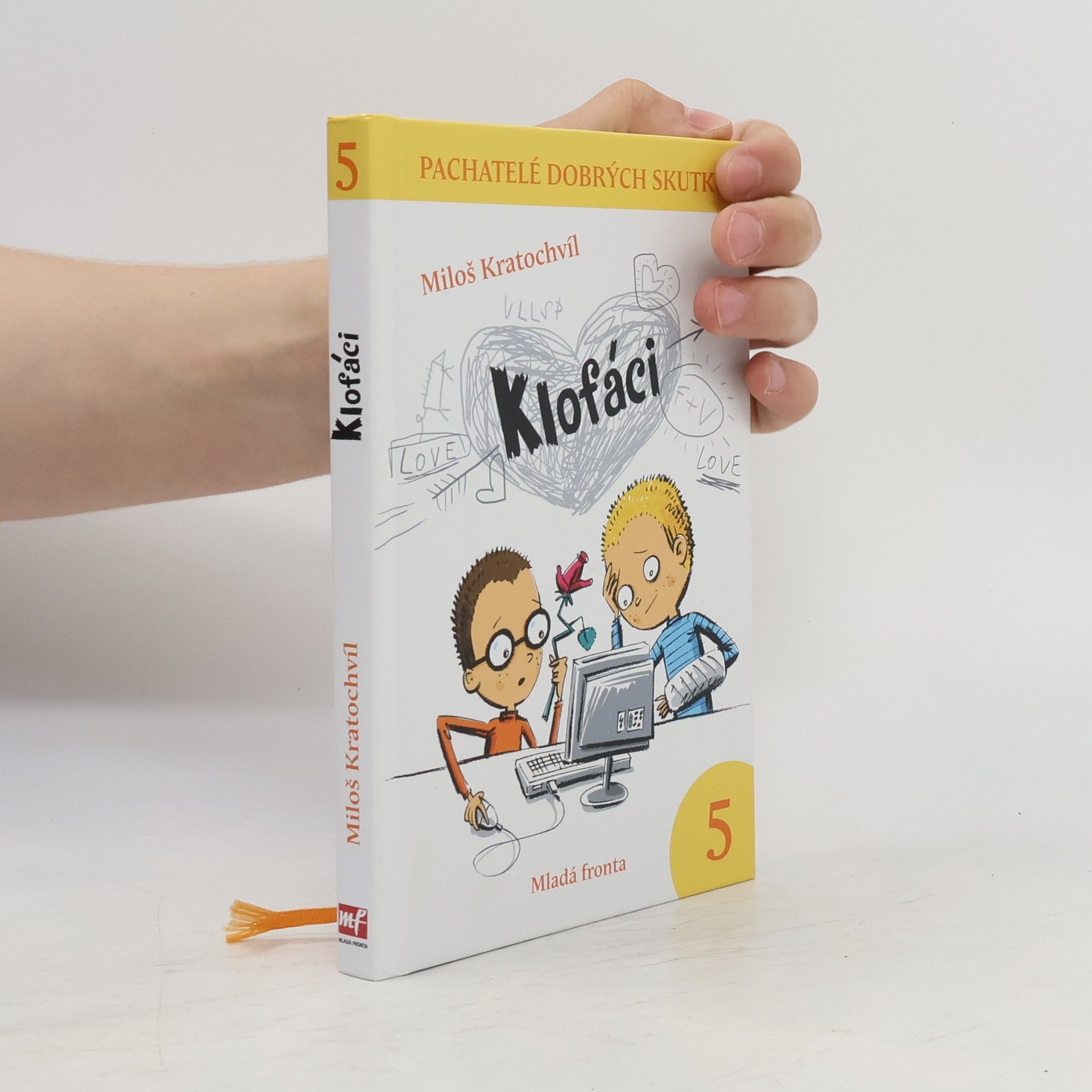Miloš Kratochvíl Klofáci 5. díl. Pachatelé dobrých skutků