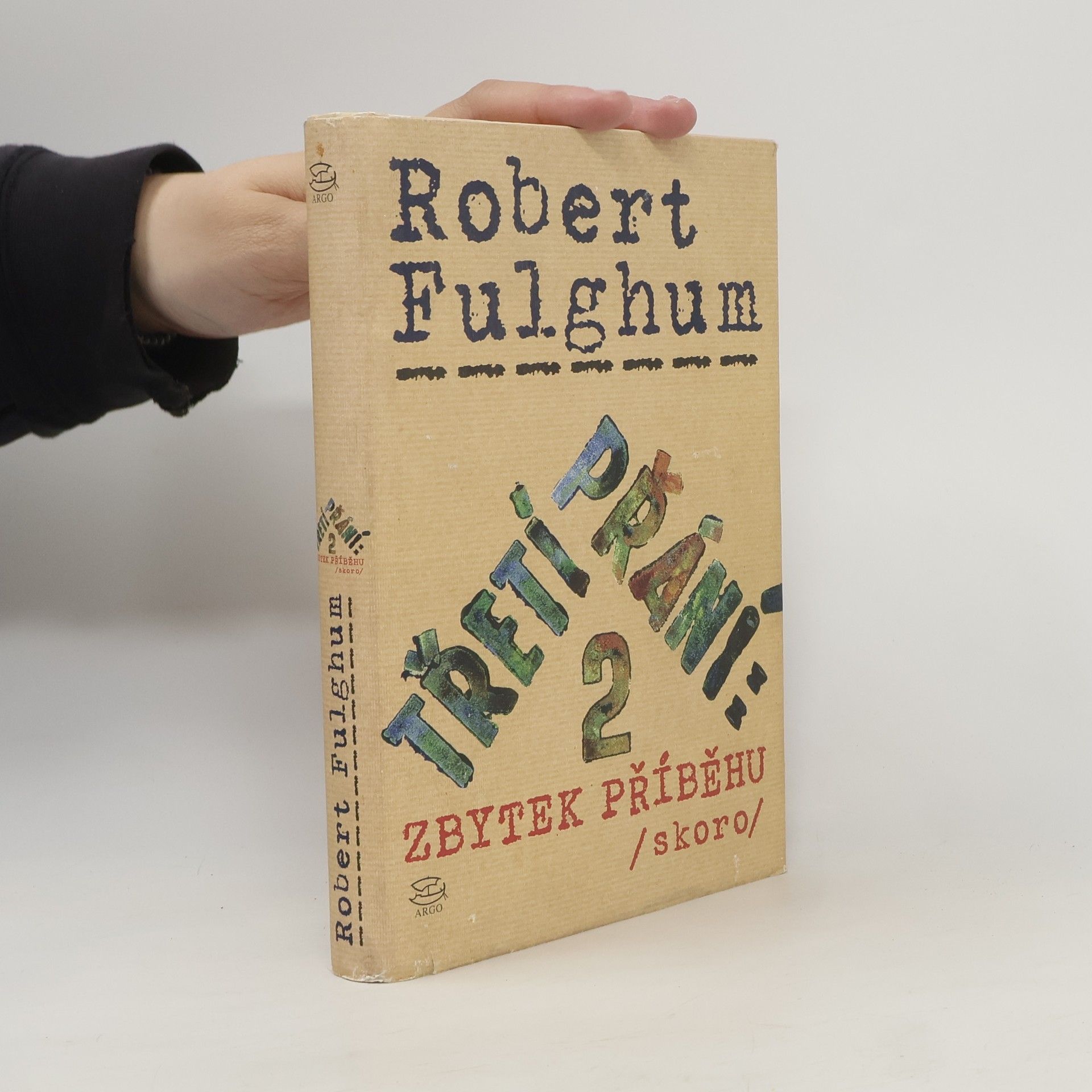 Robert Fulghum Třetí přání. Zbytek příběhu (skoro). Díl 2.