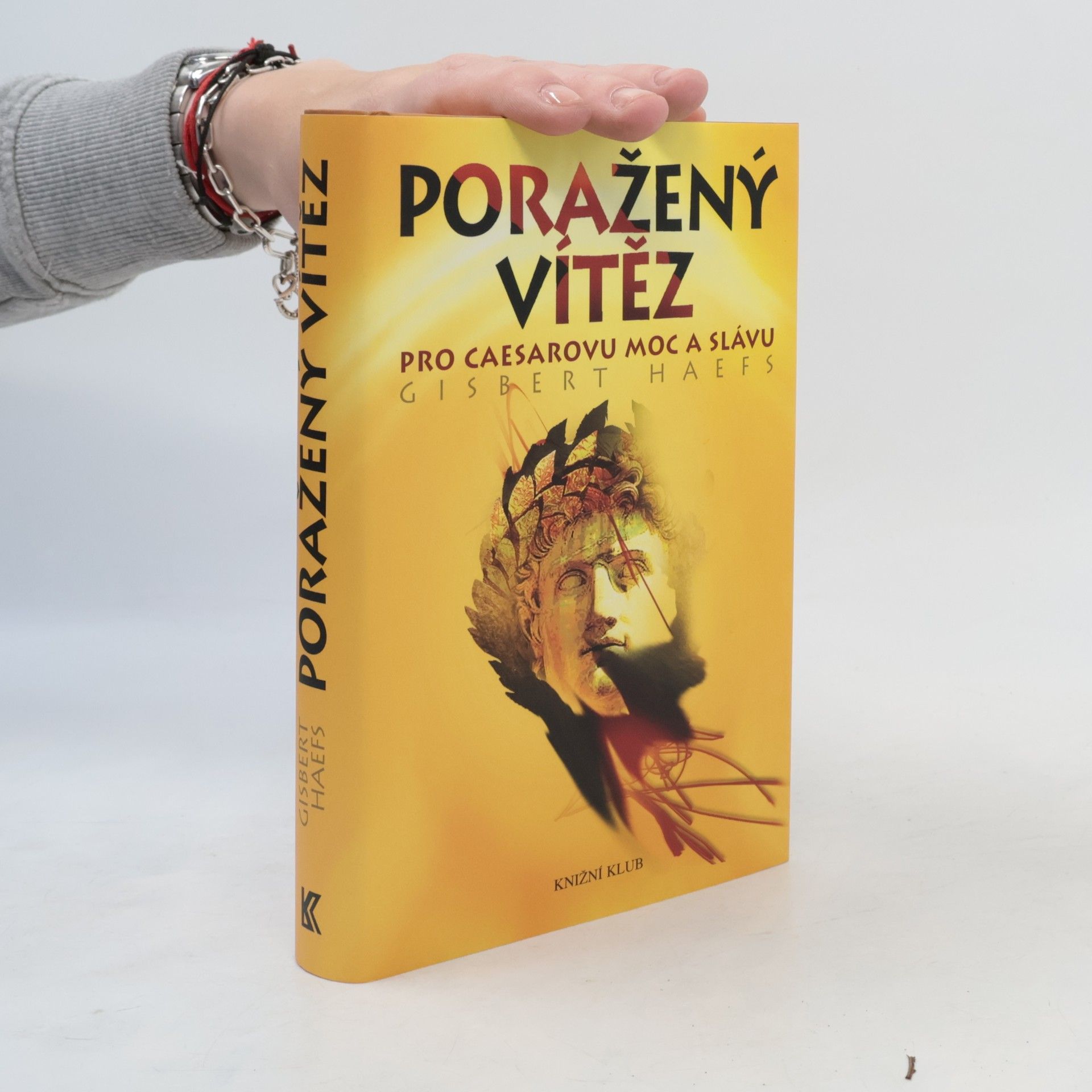 Gisbert Haefs Poražený vítěz. Pro Caesarovu moc a slávu