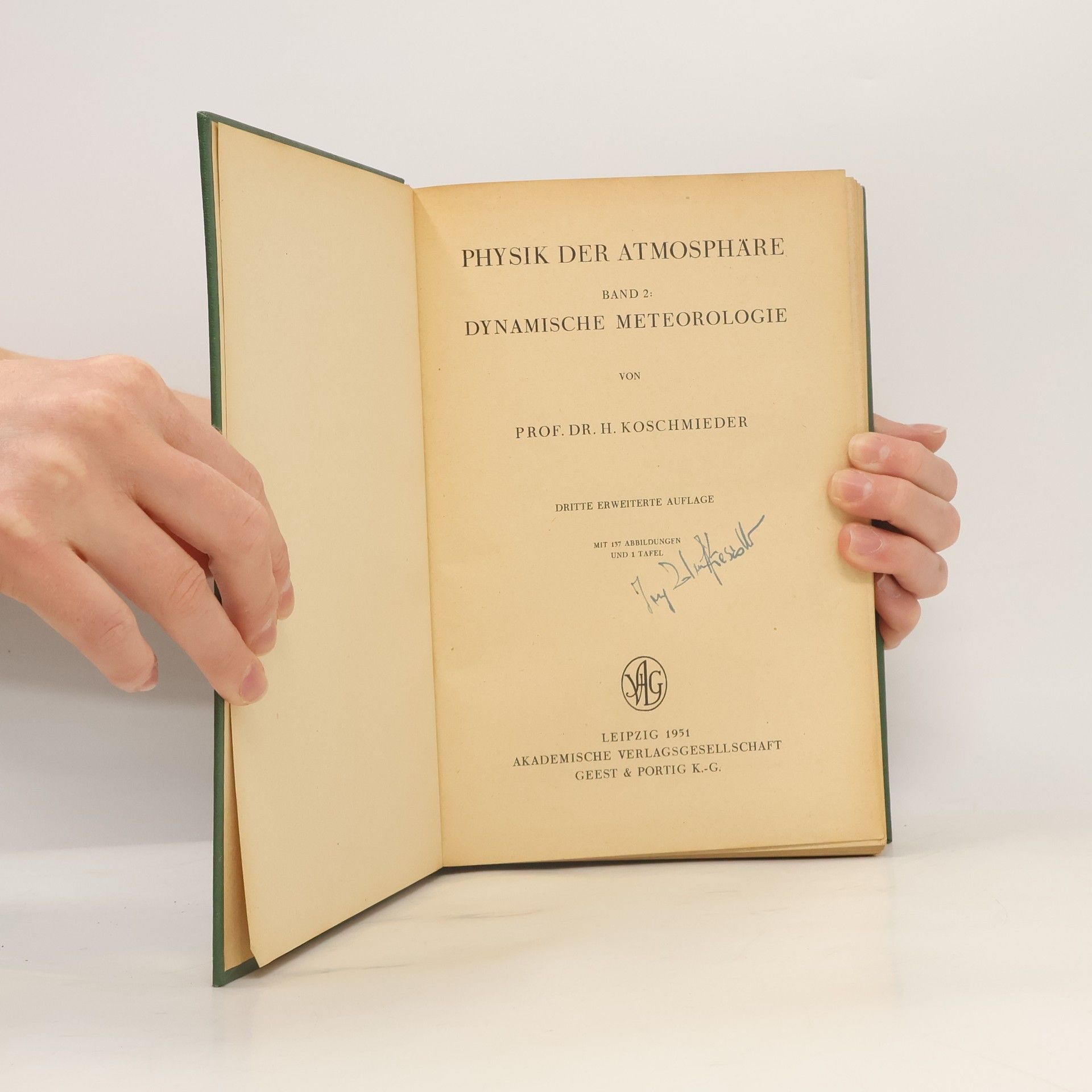 H. Koschmieder Physik der Atmosphäre, Band 2: Dynamische Meteorologie