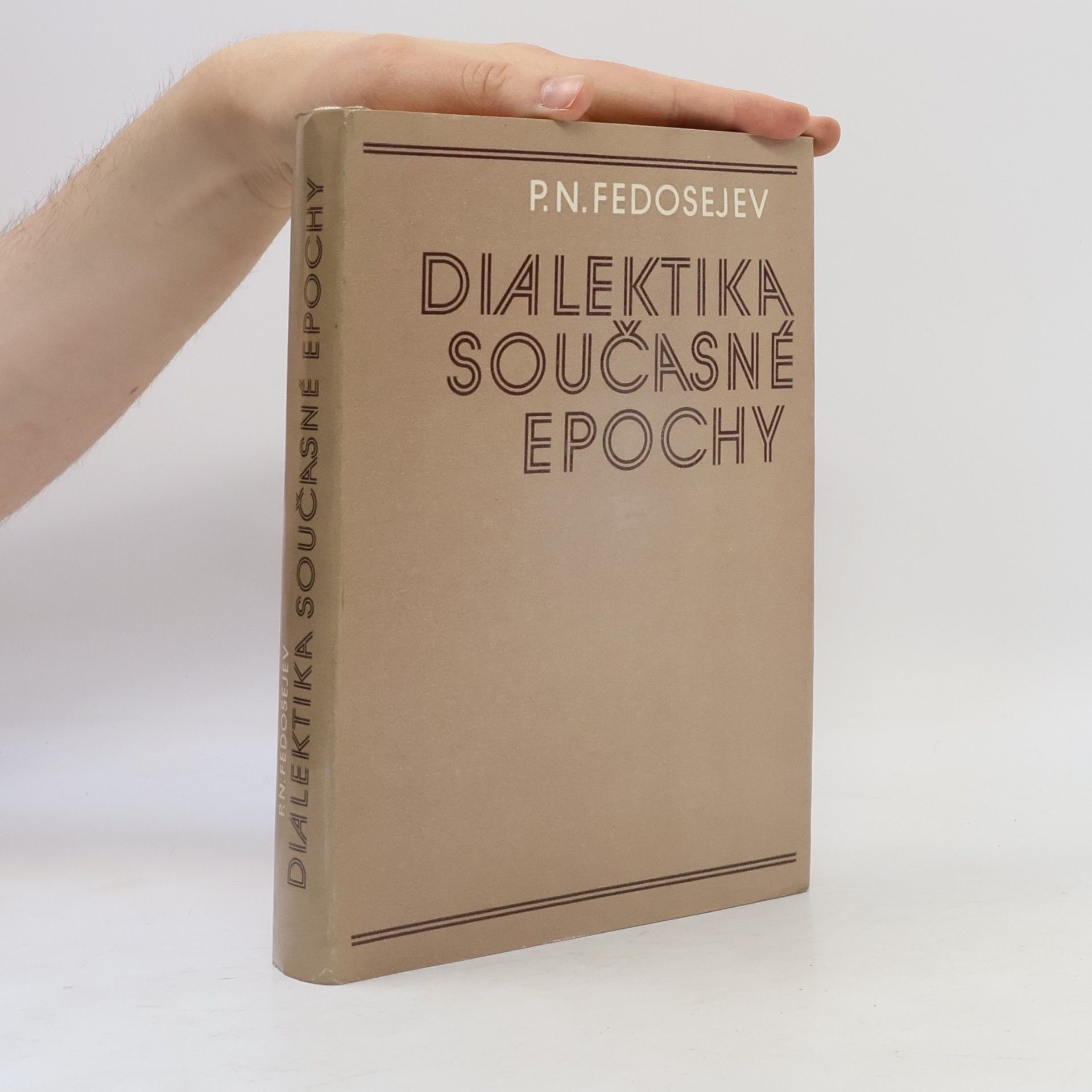 Pjotr Nikolajevič Fedosejev Dialektika současné epochy