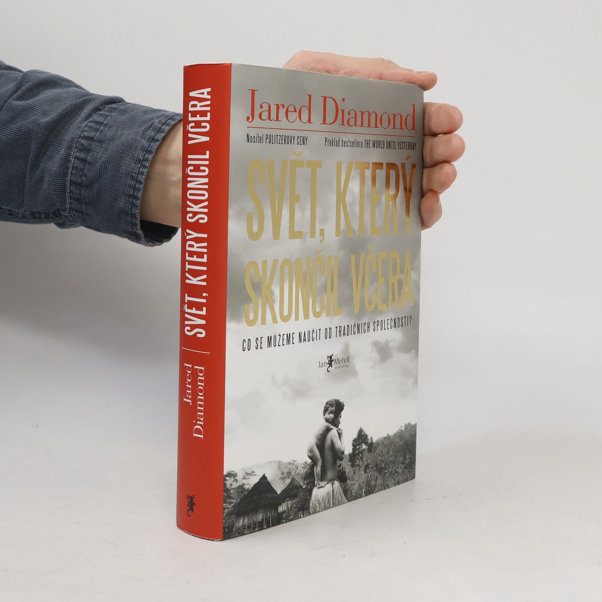 Jared Diamond Svět, který skončil včera. Co se můžeme naučit od tradičních společností?