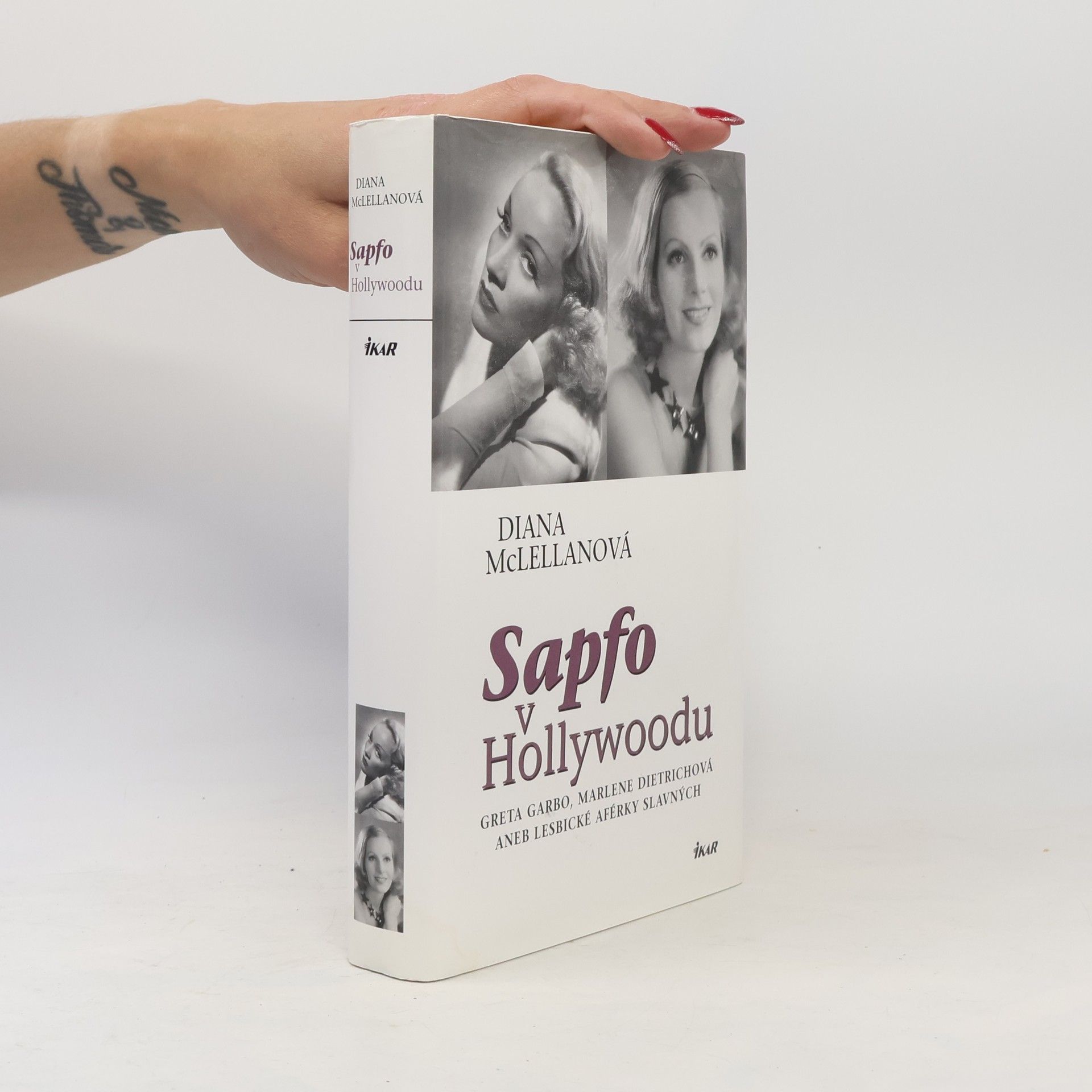 Diana McLellan Sapfo v Hollywoodu. Greta Garbo, Marlene Dietrichová aneb Lesbické aférky slavných
