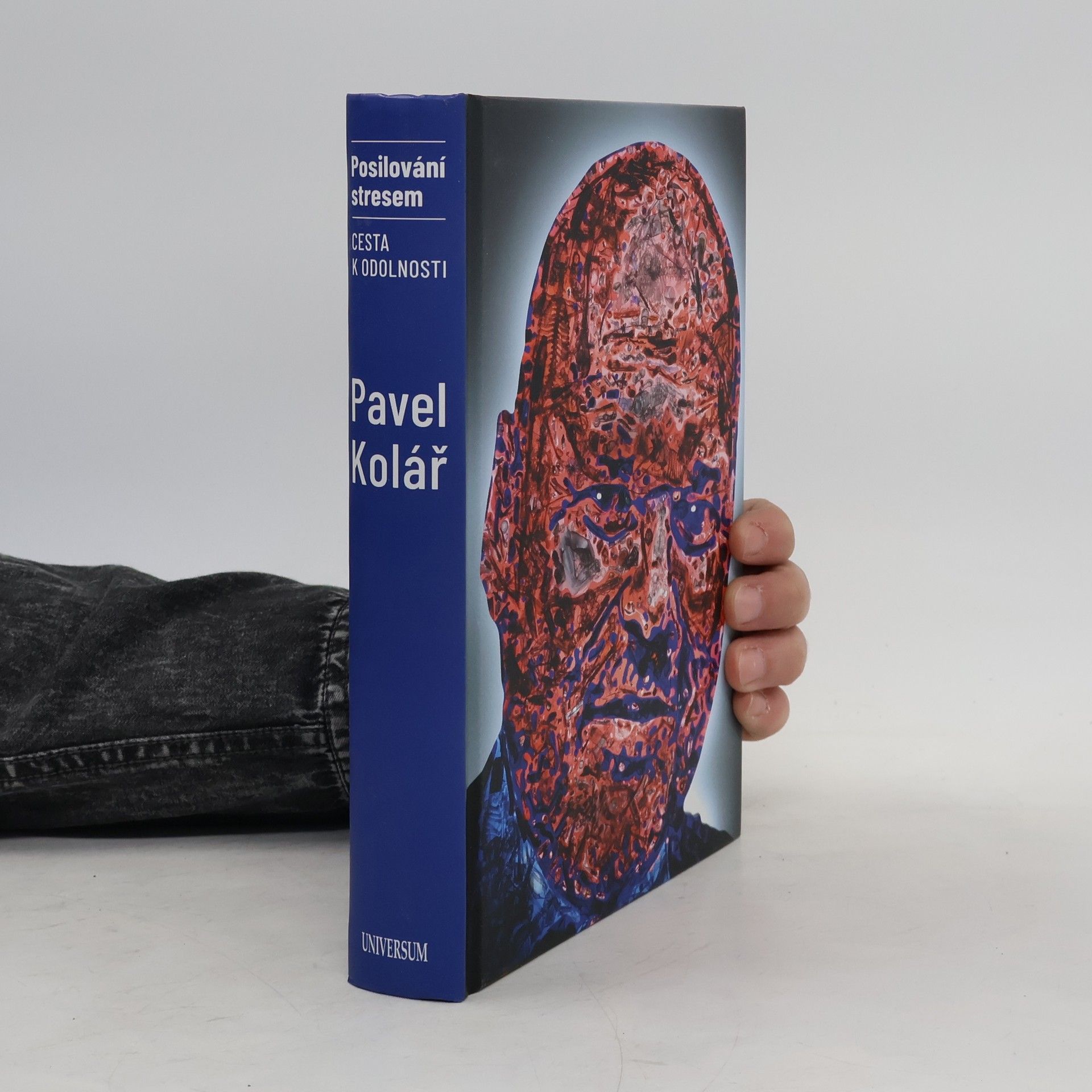 Pavel Kolář Posilování stresem: Cesta k odolnosti