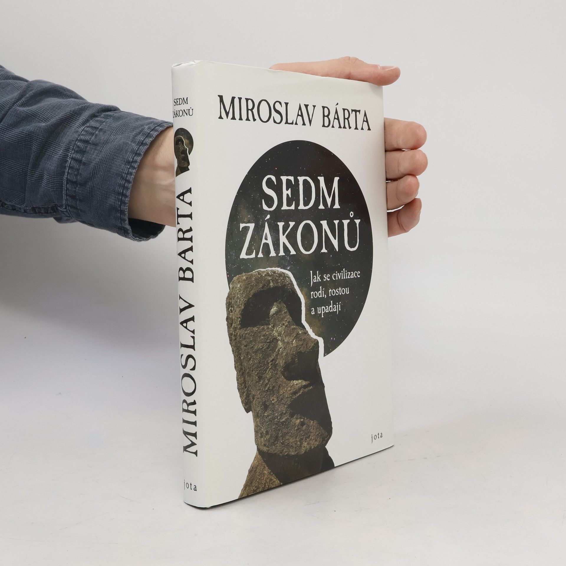 Miroslav Bárta Sedm zákonů: Jak civilizace vznikají, dosahují vrcholu a upadají