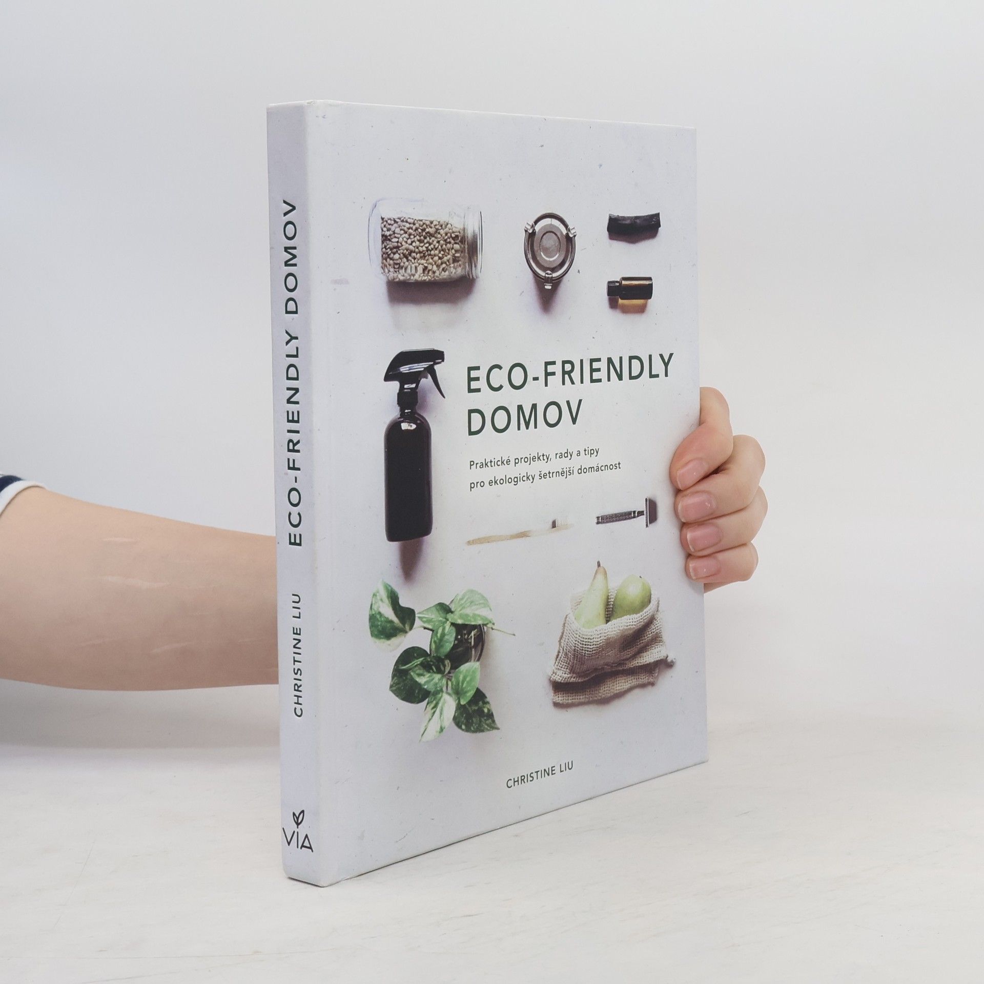 Christine Liu Eco-friendly domov: Praktické projekty, rady a tipy pro ekologicky šetrnější domácnost
