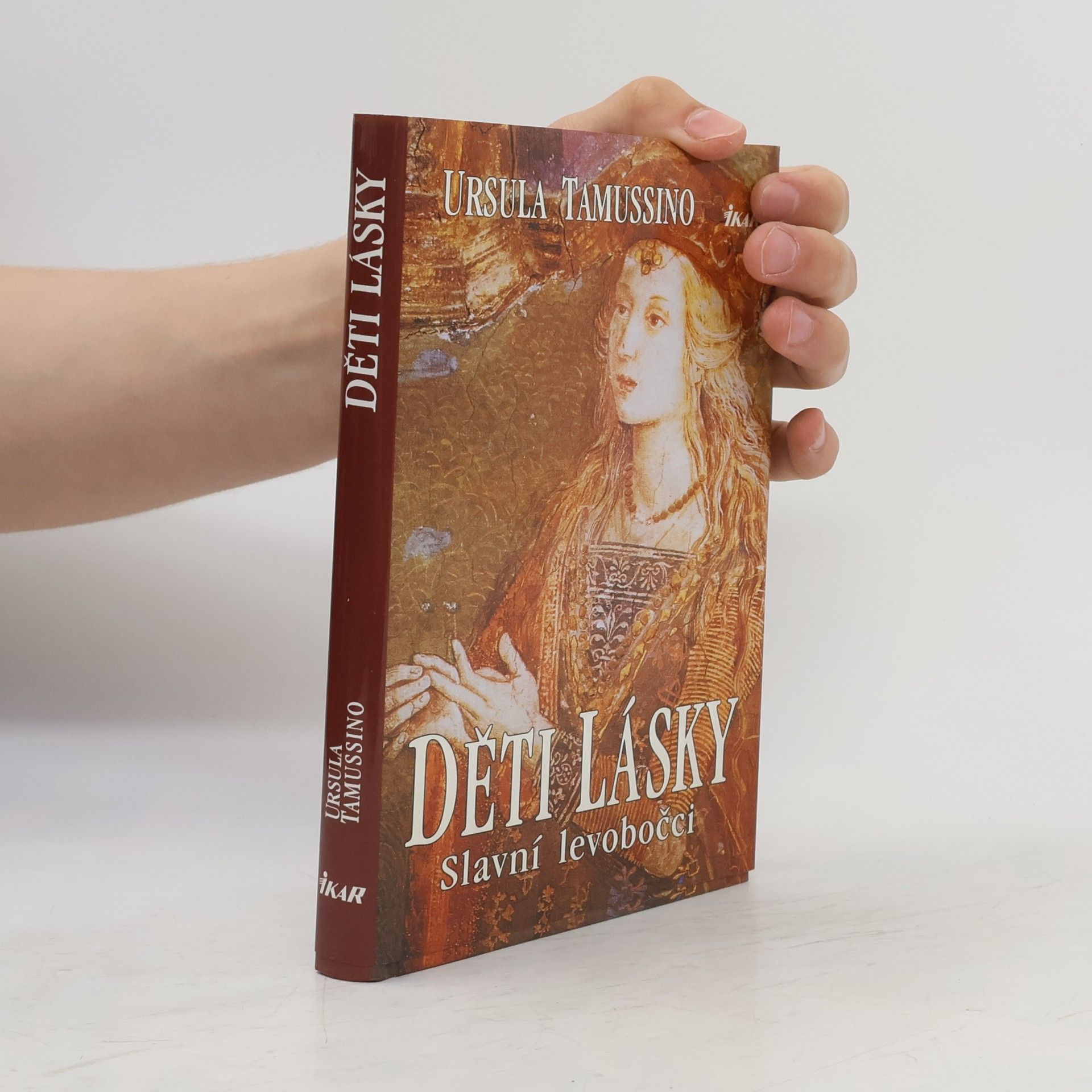 Ursula Tamussino Děti lásky : slavní levobočci