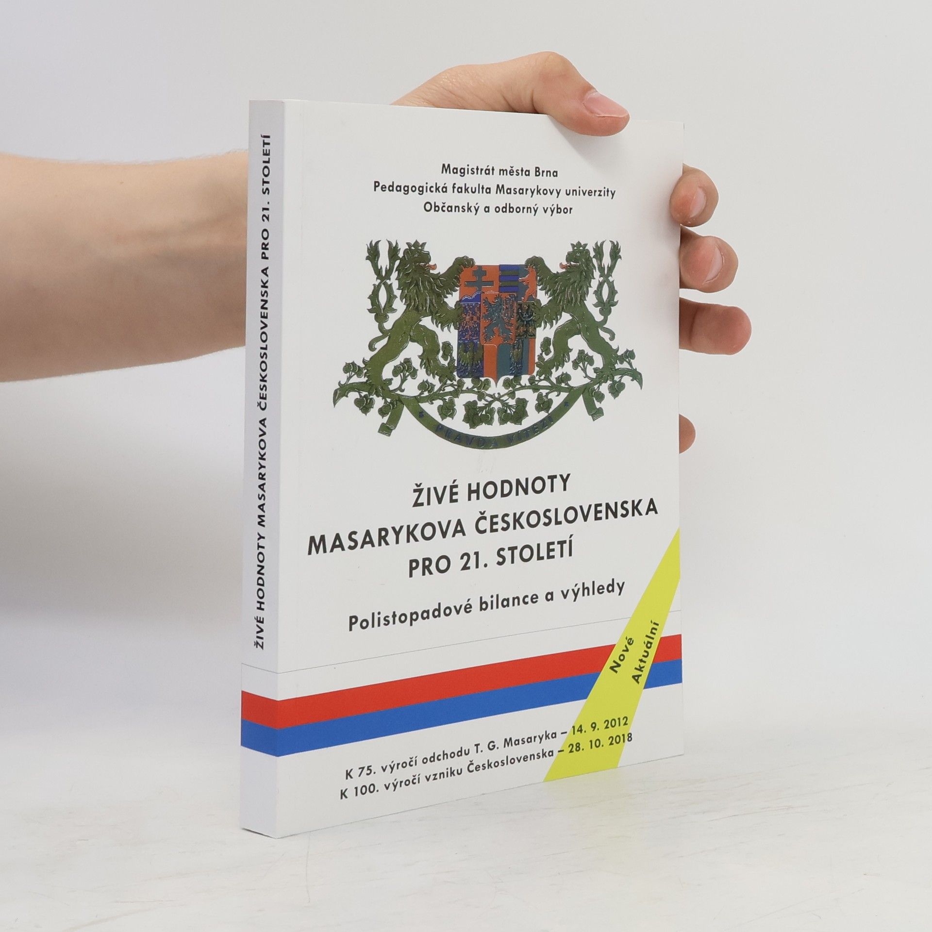 Collectif d'auteurs Živé hodnoty Masarykova Československa pro 21. století: polistopadové bilance a výhledy