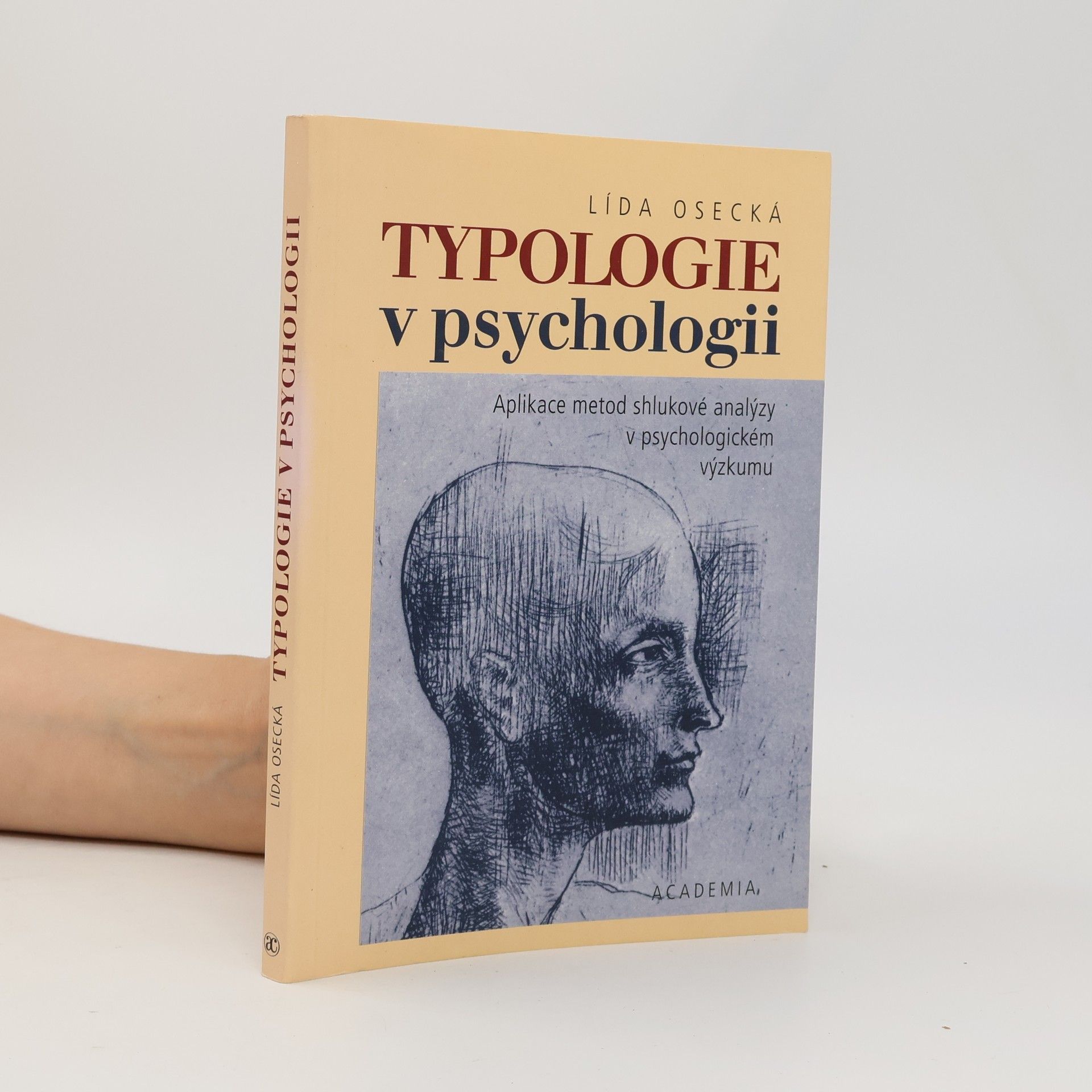 Lída Osecká Typologie v psychologii : aplikace metod shlukové analýzy v psychologickém výzkumu
