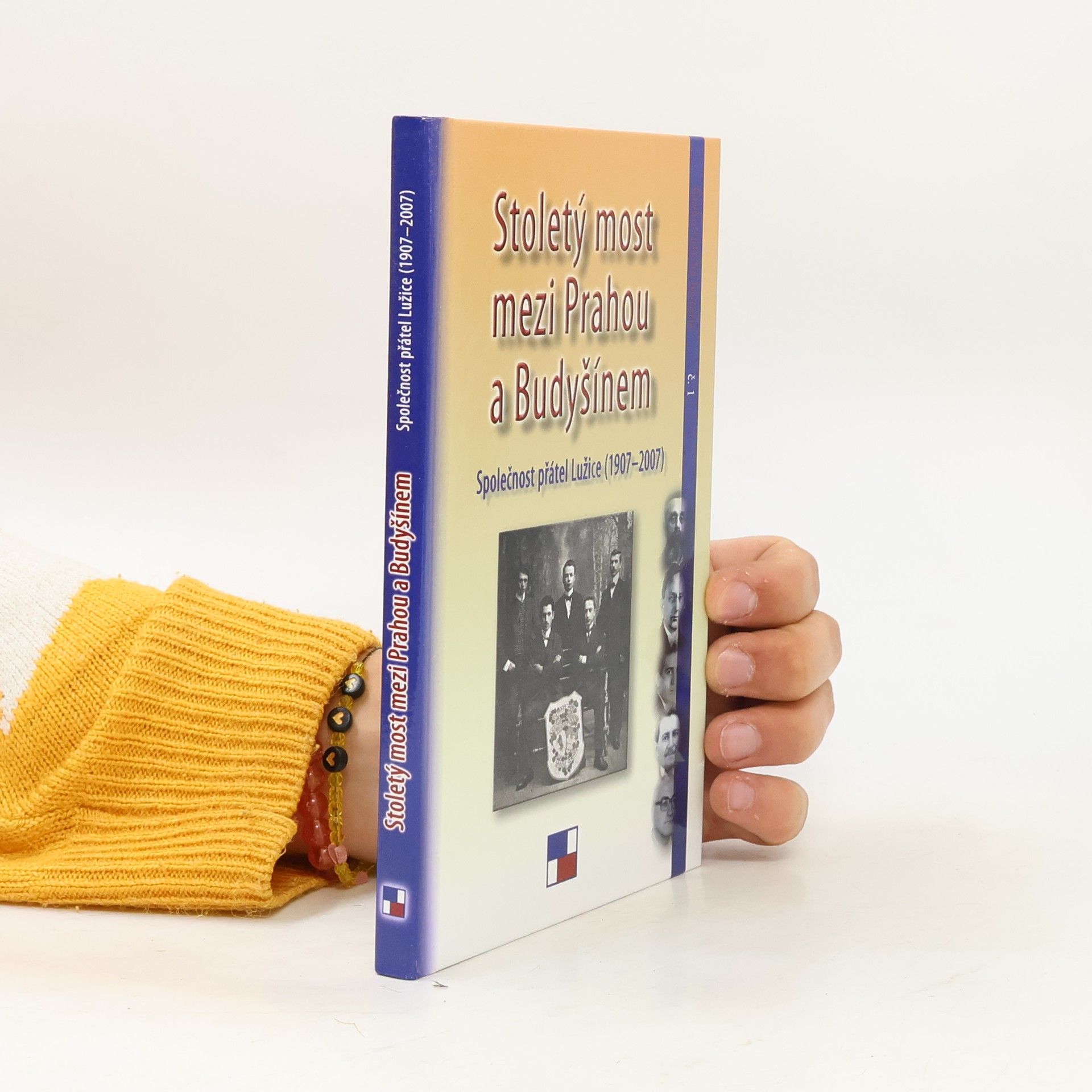 Petr Kaleta Stoletý most mezi Prahou a Budyšínem: Společnost přátel Lužice (1907-2007)