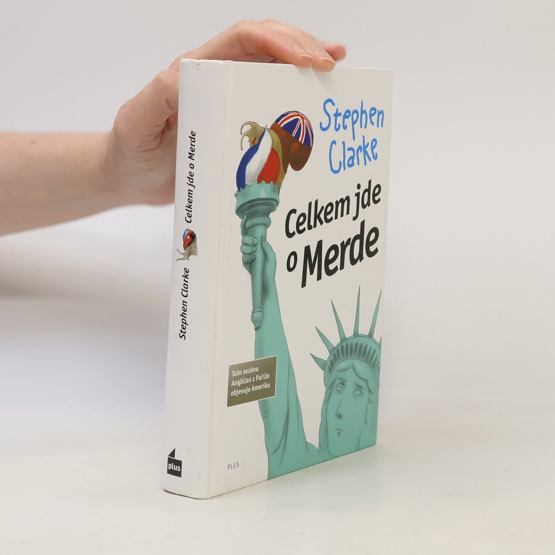 Stephen Clarke Celkem jde o Merde