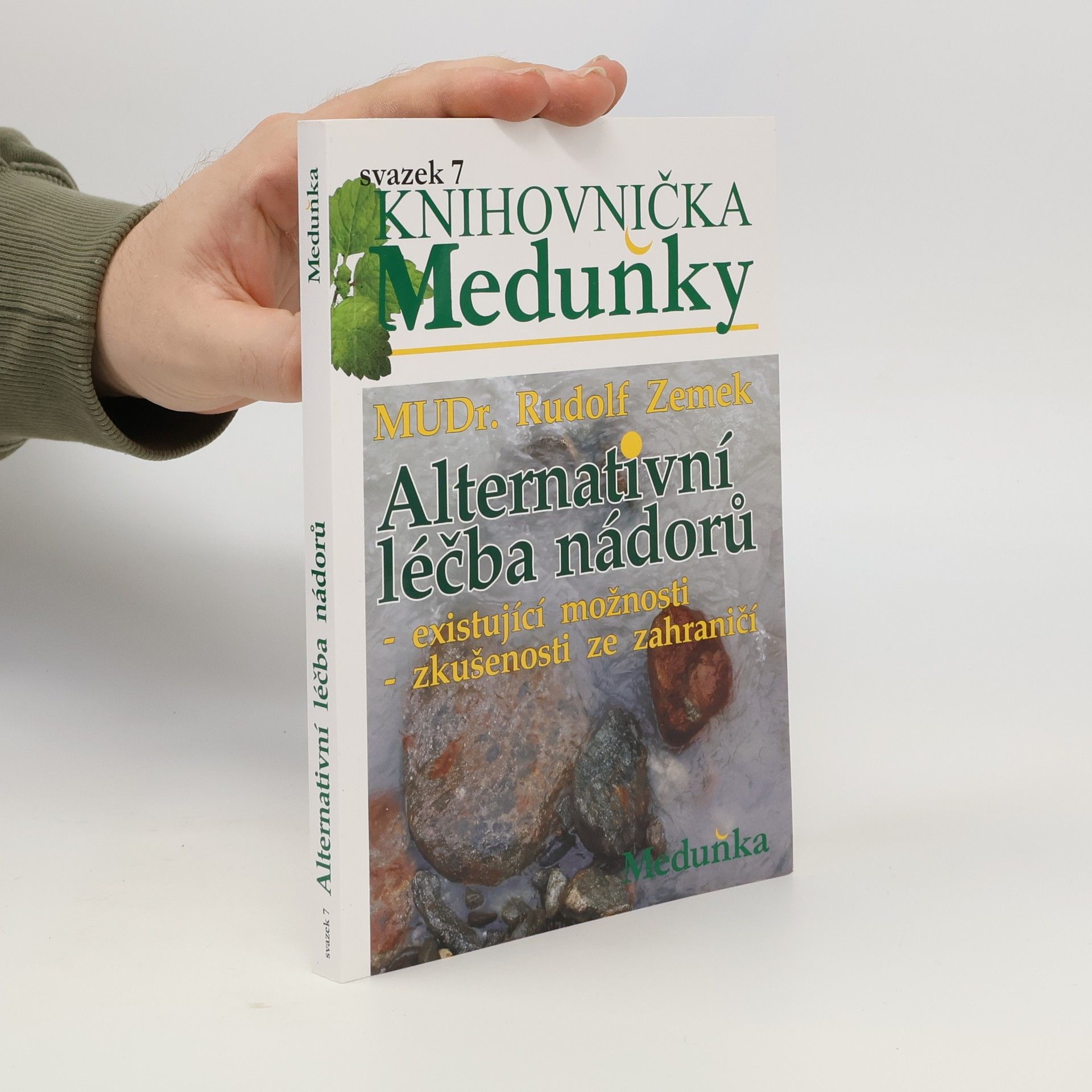 Rudolf Zemek Alternativní léčba nádorů : existující možnosti, zkušenosti ze zahraničí