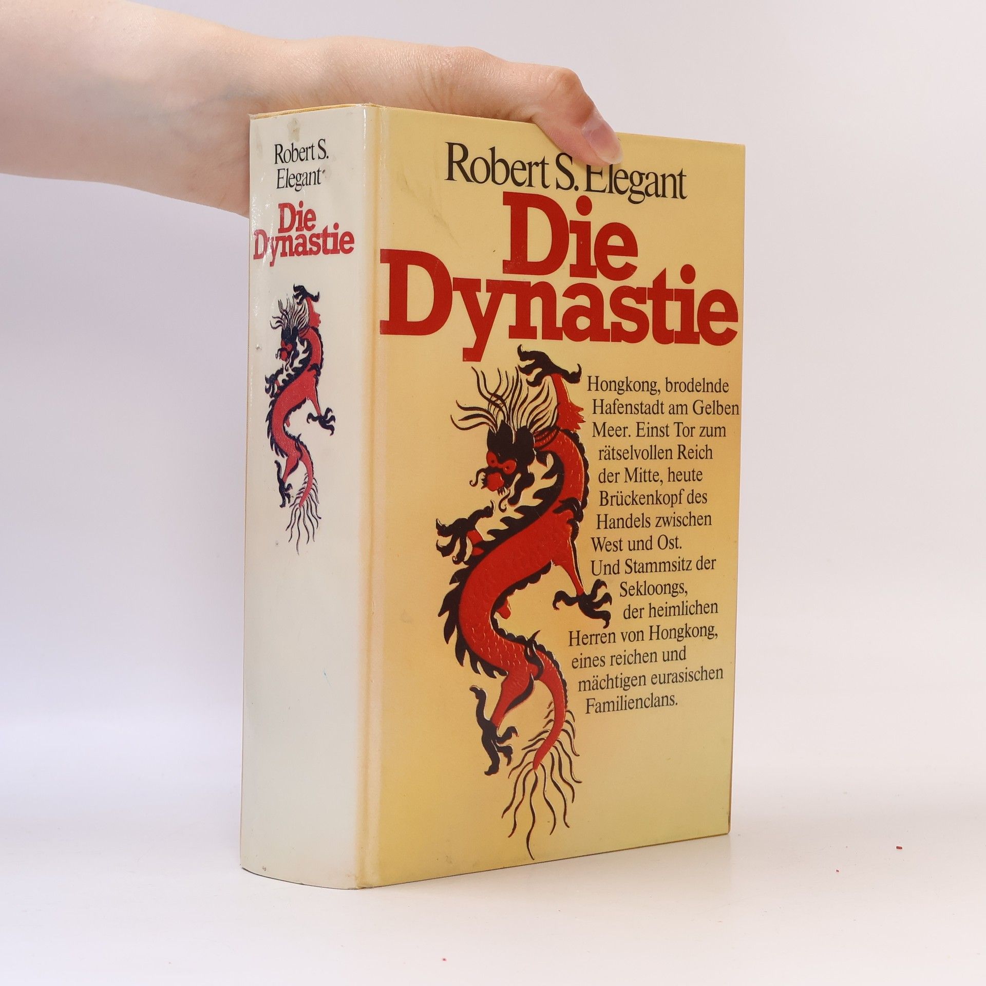 Robert S. Elegant Die Dynastie