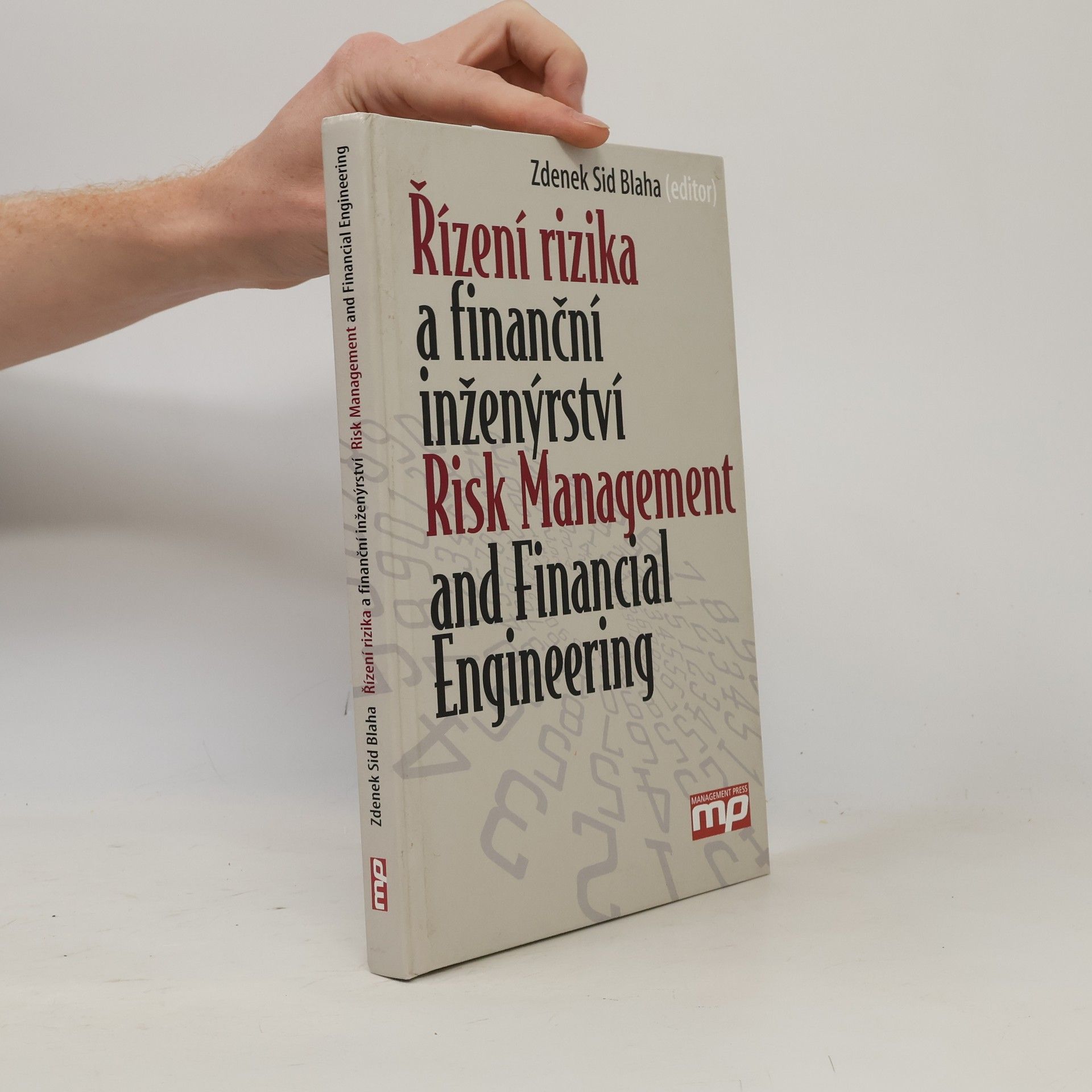 Zdenek Sid Blaha Řízení rizika a finanční inženýrství = Risk management and financial engineering