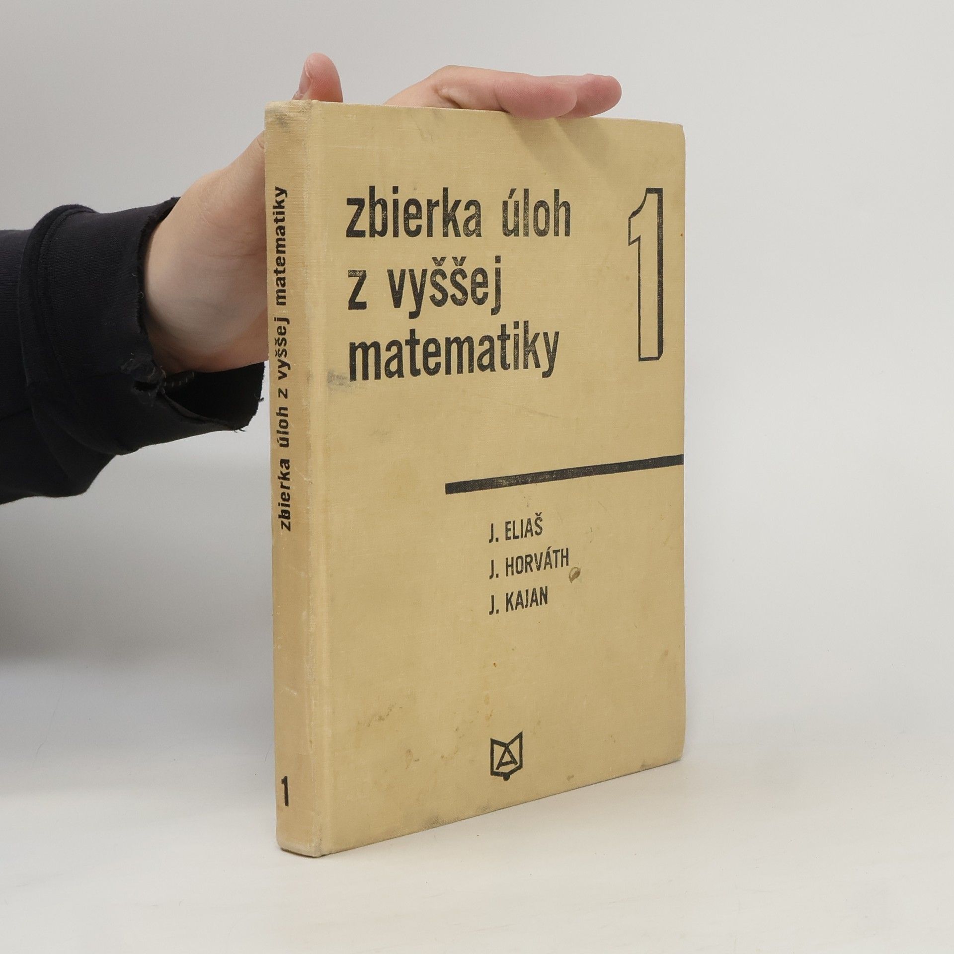 Jozef Eliáš Zbierka úloh z vyššej matematiky 1