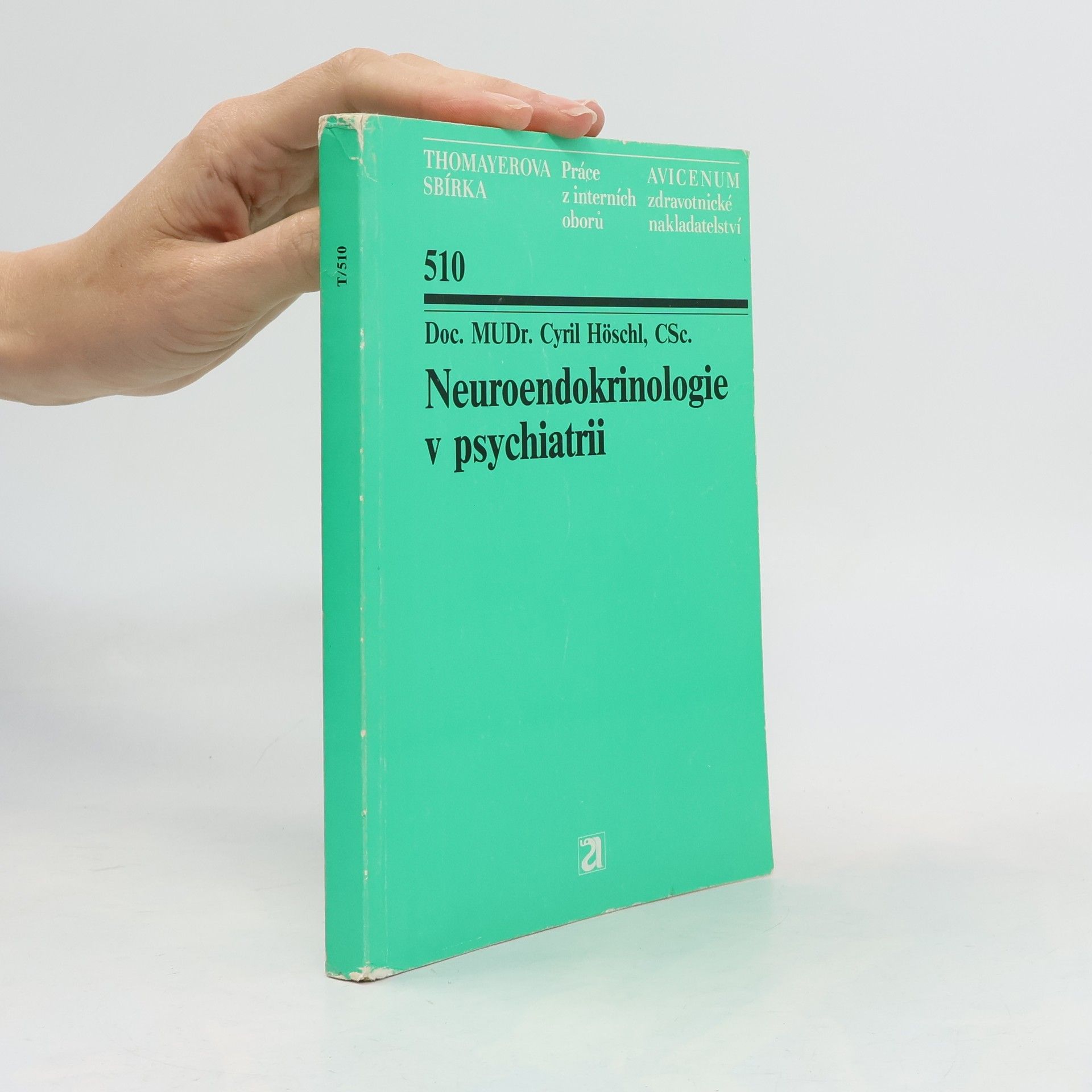 Cyril Höschl Neuroendokrinologie v psychiatrii