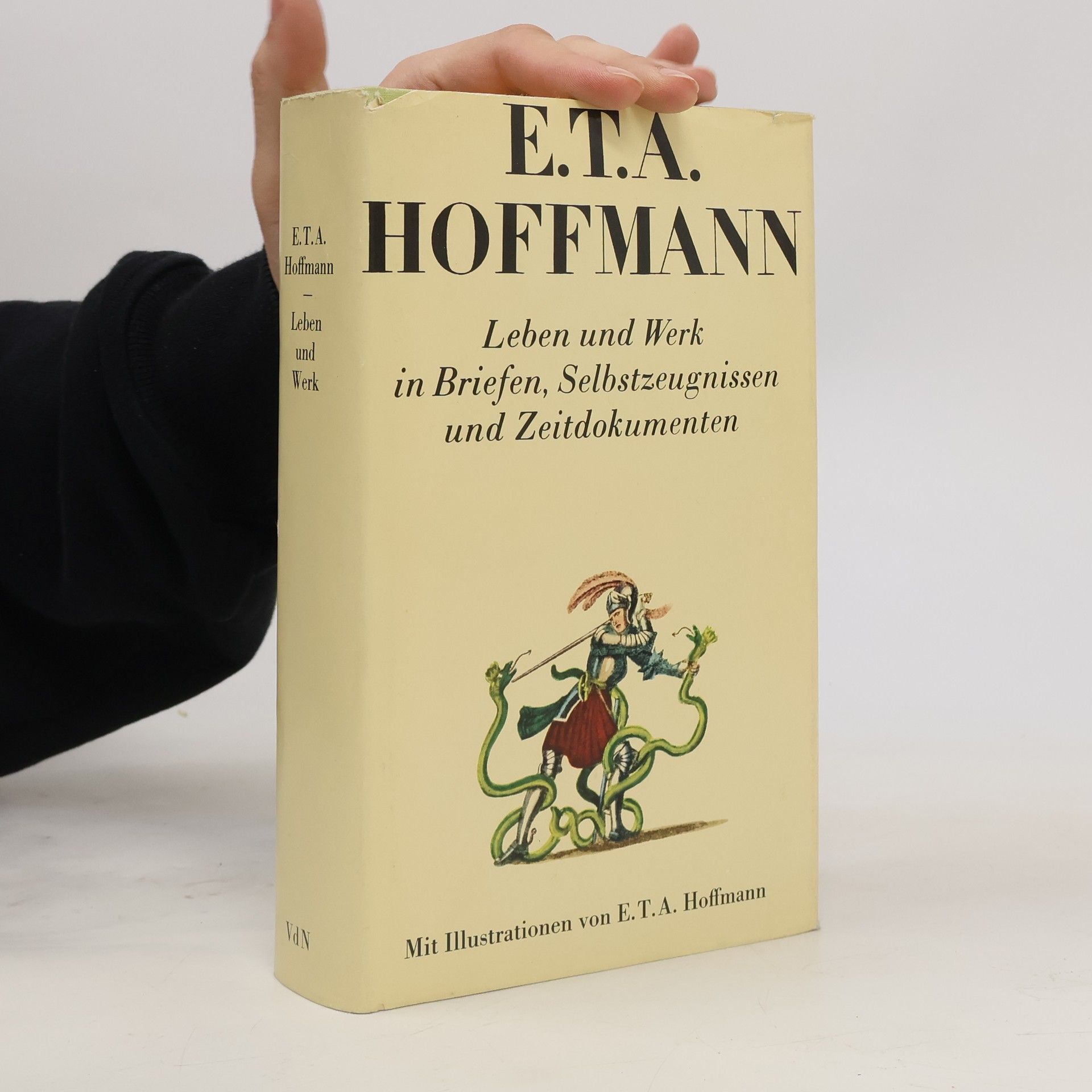 E. T. A. Hoffmann Leben und Werk in Briefen, Selbstzeugnissen und Zeitdokumenten
