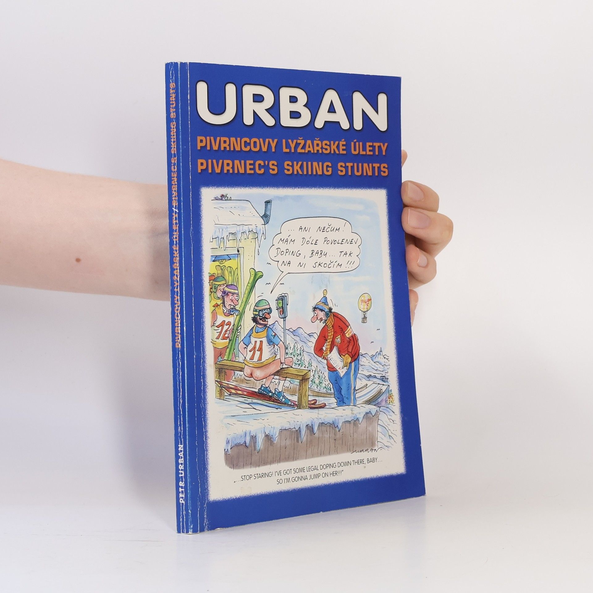Petr Urban Pivrncovy lyžařské úlety