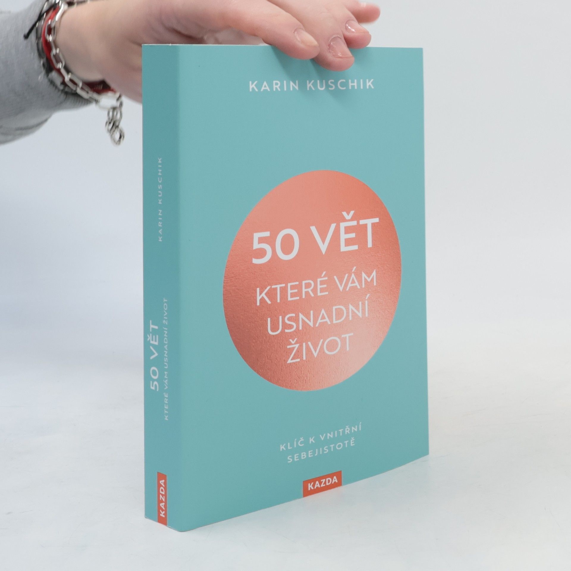 Karin Kuschik 50 vět, které vám usnadní život