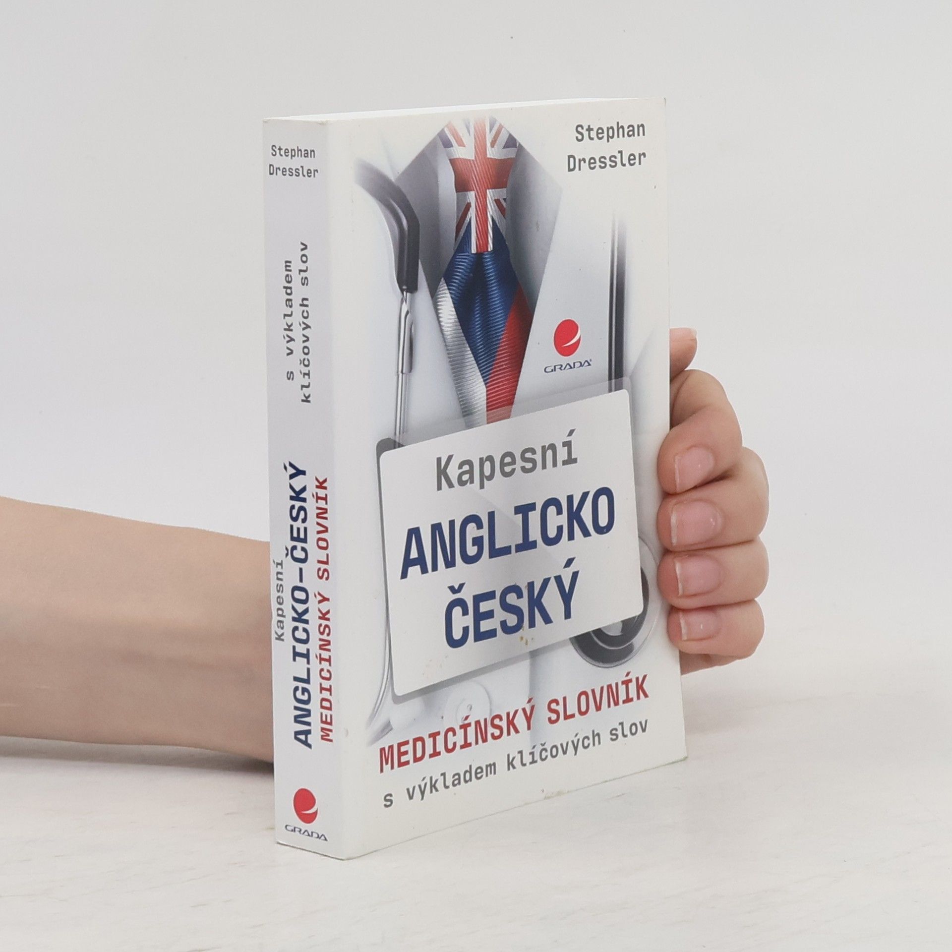 Stephan Dressler Kapesní anglicko-český medicínský slovník : s výkladem klíčových slov