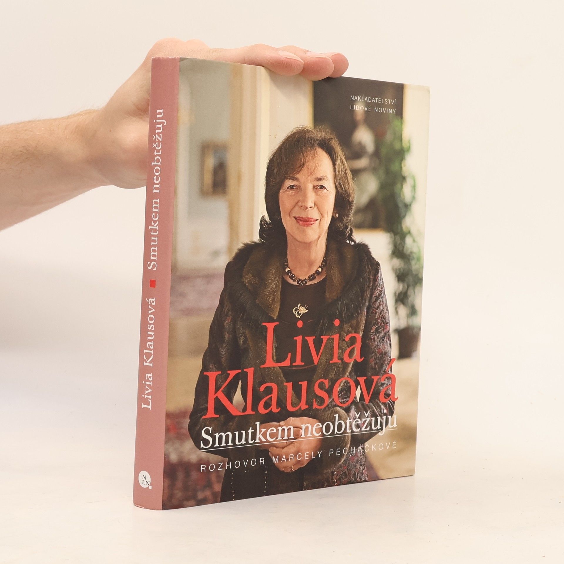 Livia Klausová Smutkem neobtěžuju. Rozhovor Marcely Pecháčkové