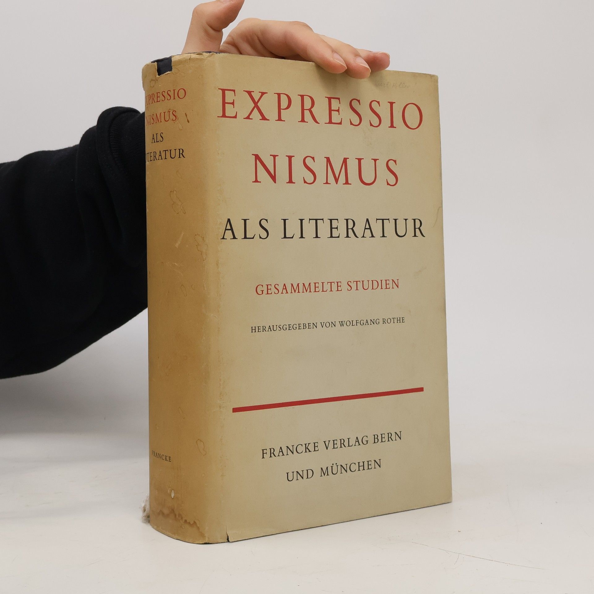 Wolfgang Rothe Expressionismus als Literatur: Gesammelte Studien