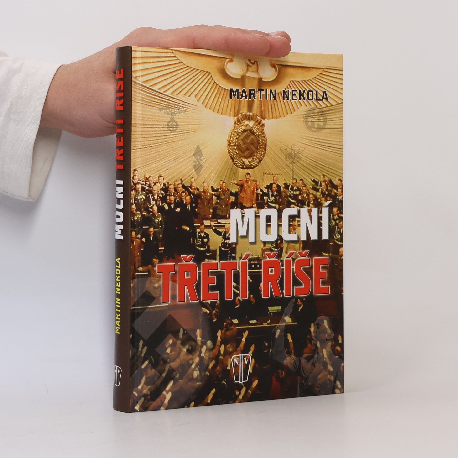Martin Nekola Mocní Třetí říše