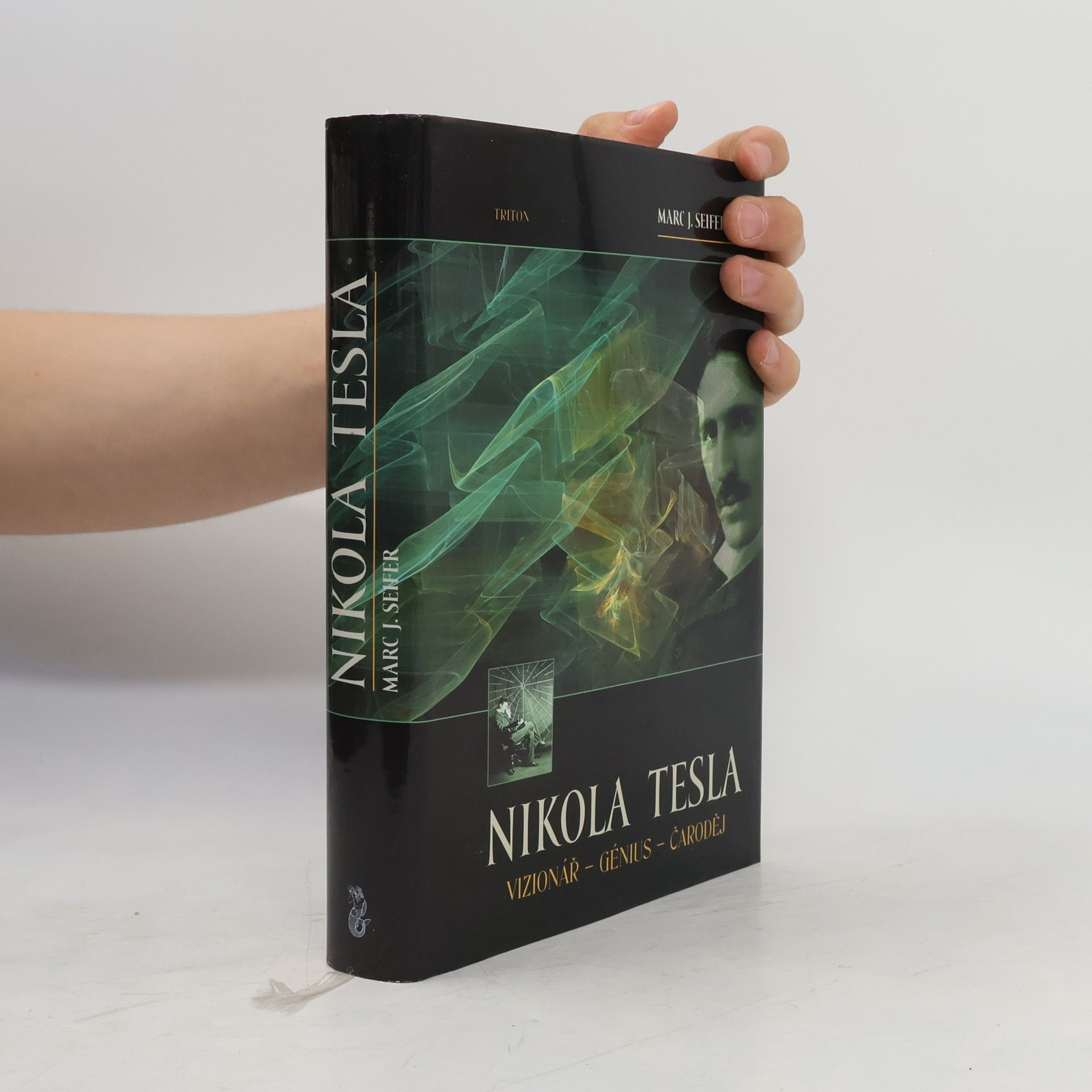 Marc Seifer Nikola Tesla. Vizionář - génius - čaroděj