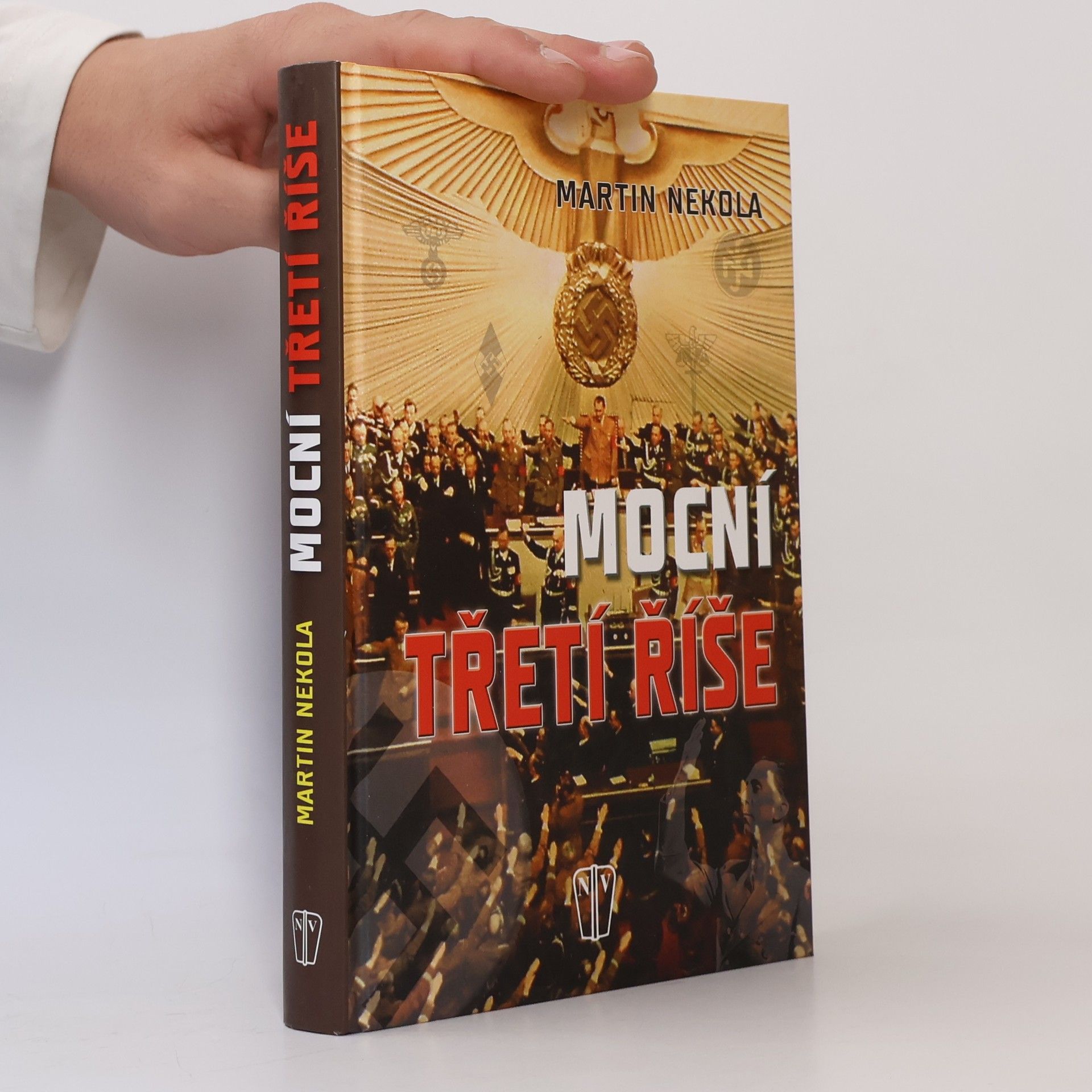 Martin Nekola Mocní Třetí říše