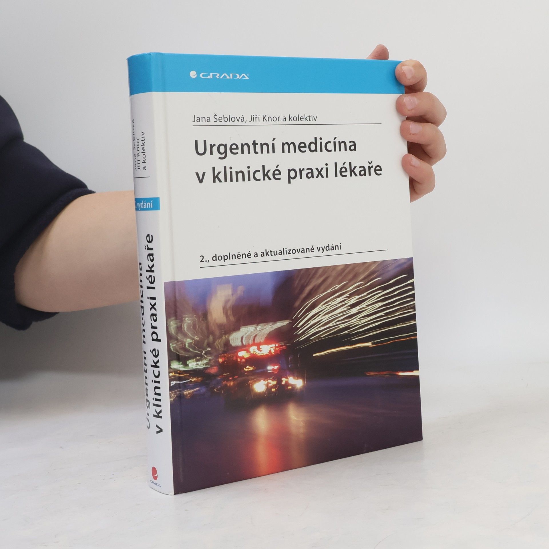 Jana Šeblová Urgentní medicína v klinické praxi lékaře