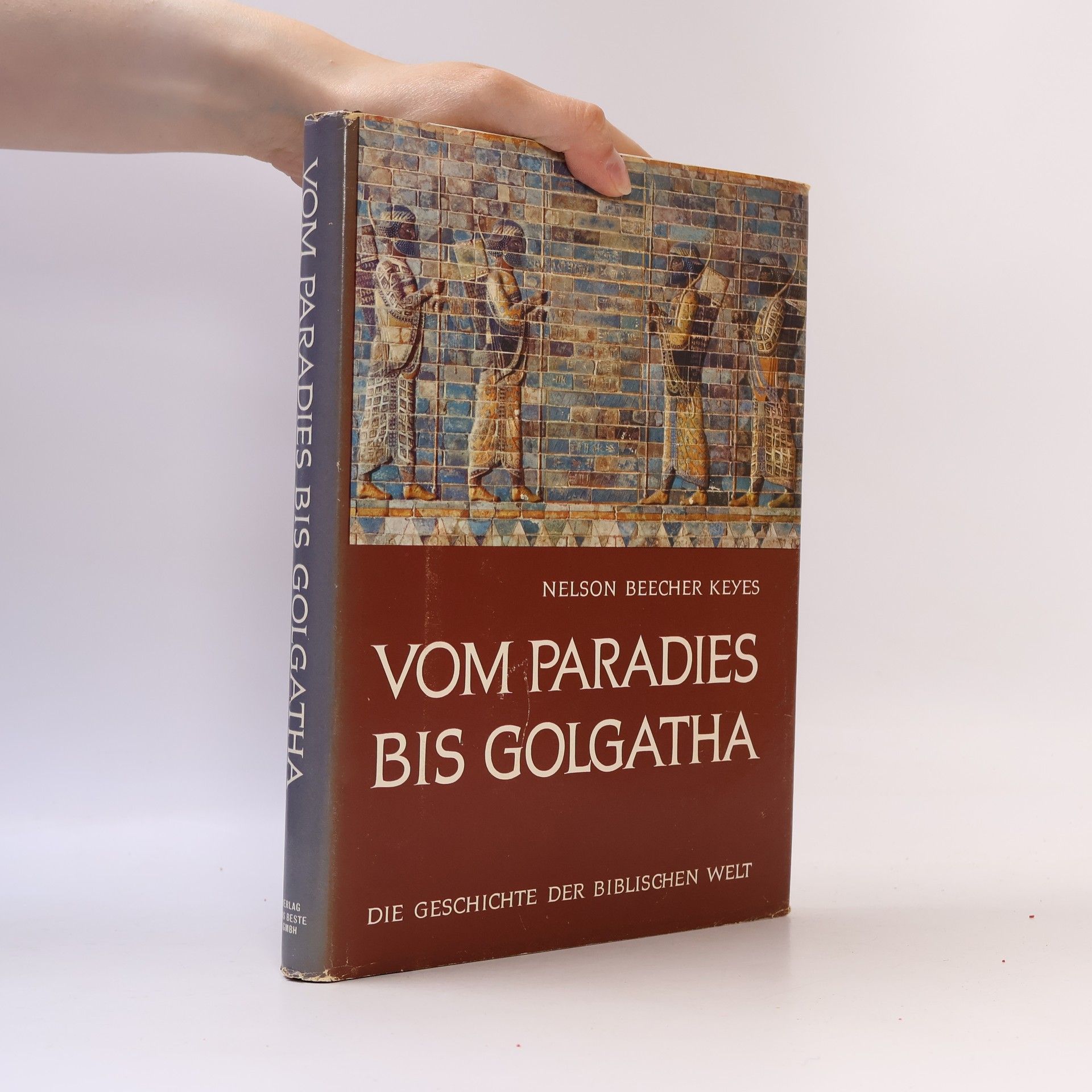 Nelson Beercher Keyes Vom Paradies bis Golgatha