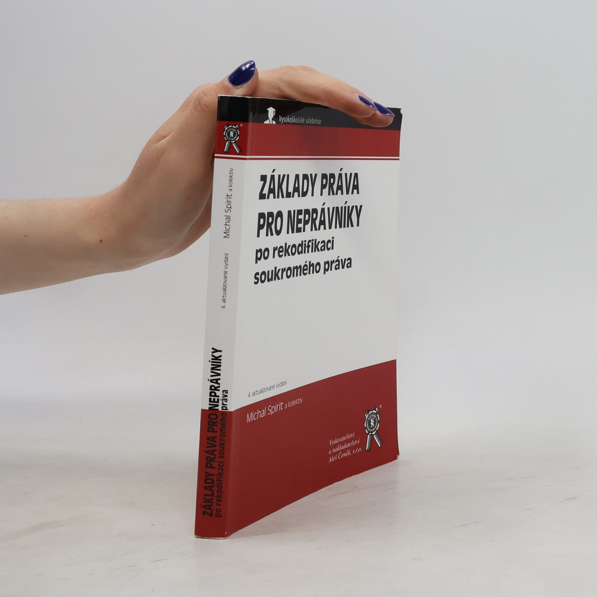 Michal Spirit Základy práva pro neprávníky : po rekodifikaci soukromého práva