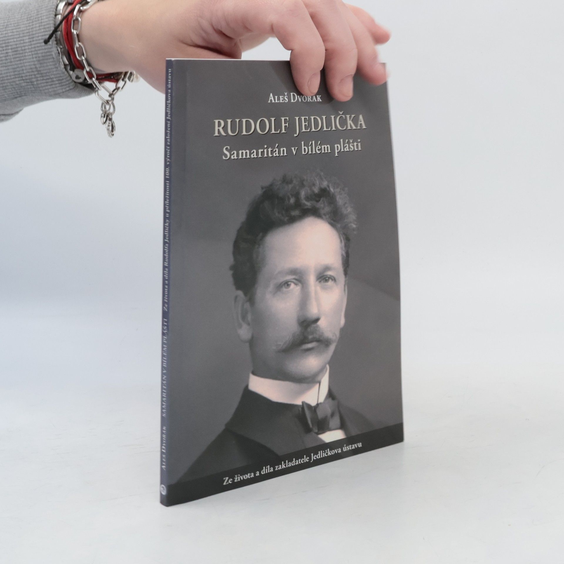 Aleš Dvořák Rudolf Jedlička: samaritán v bílém plášti