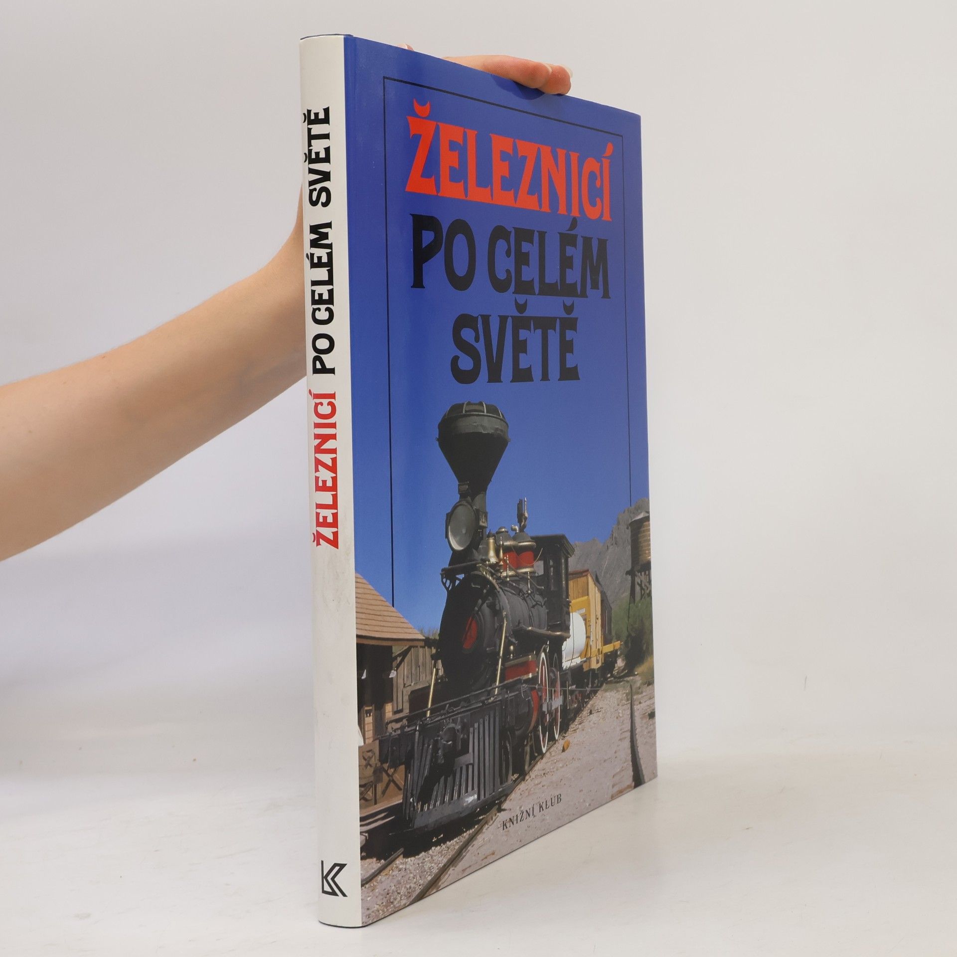 Pavel Vereš Železnicí po celém světě