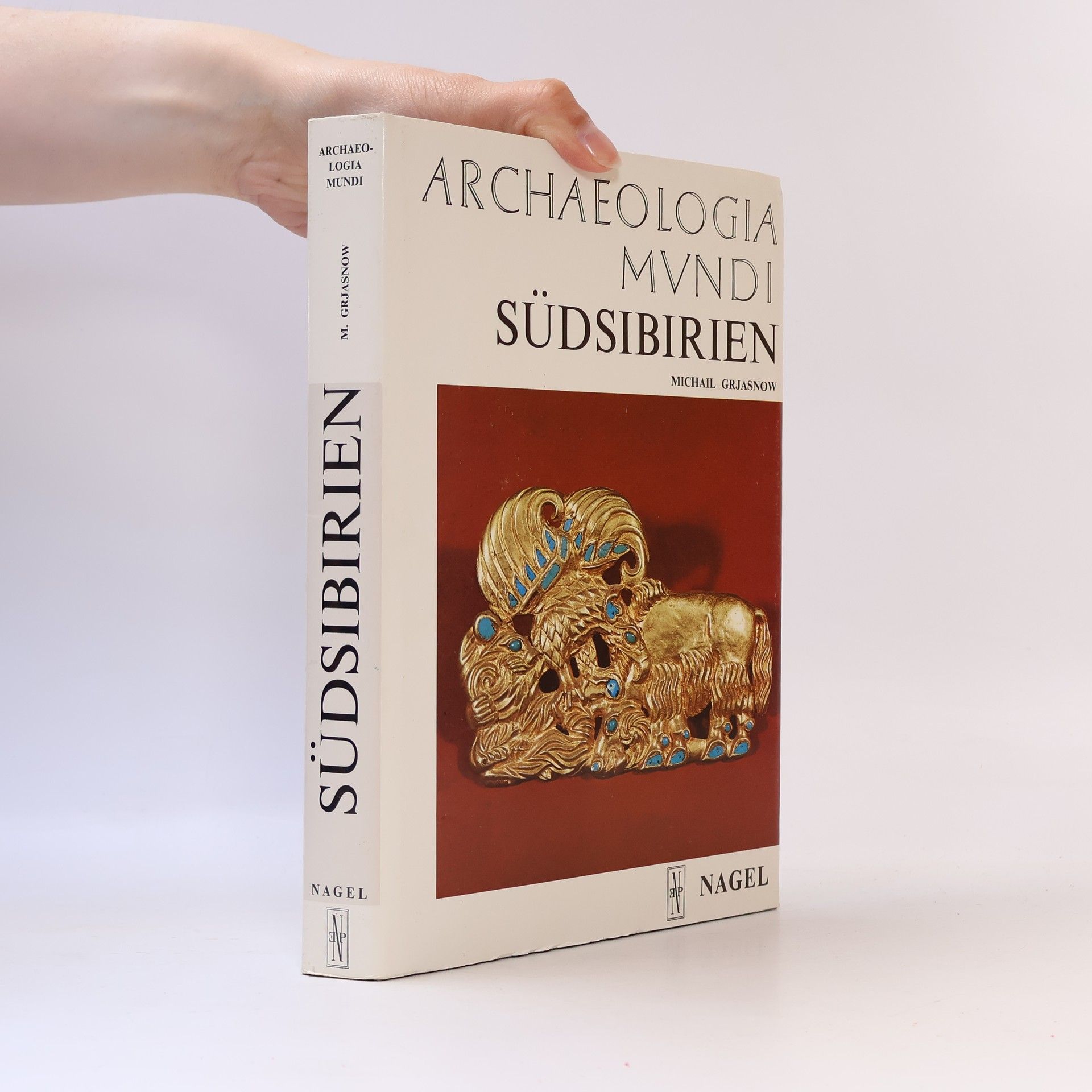 Michail Grjasnow Archaeologia Mundi. Südsibirien