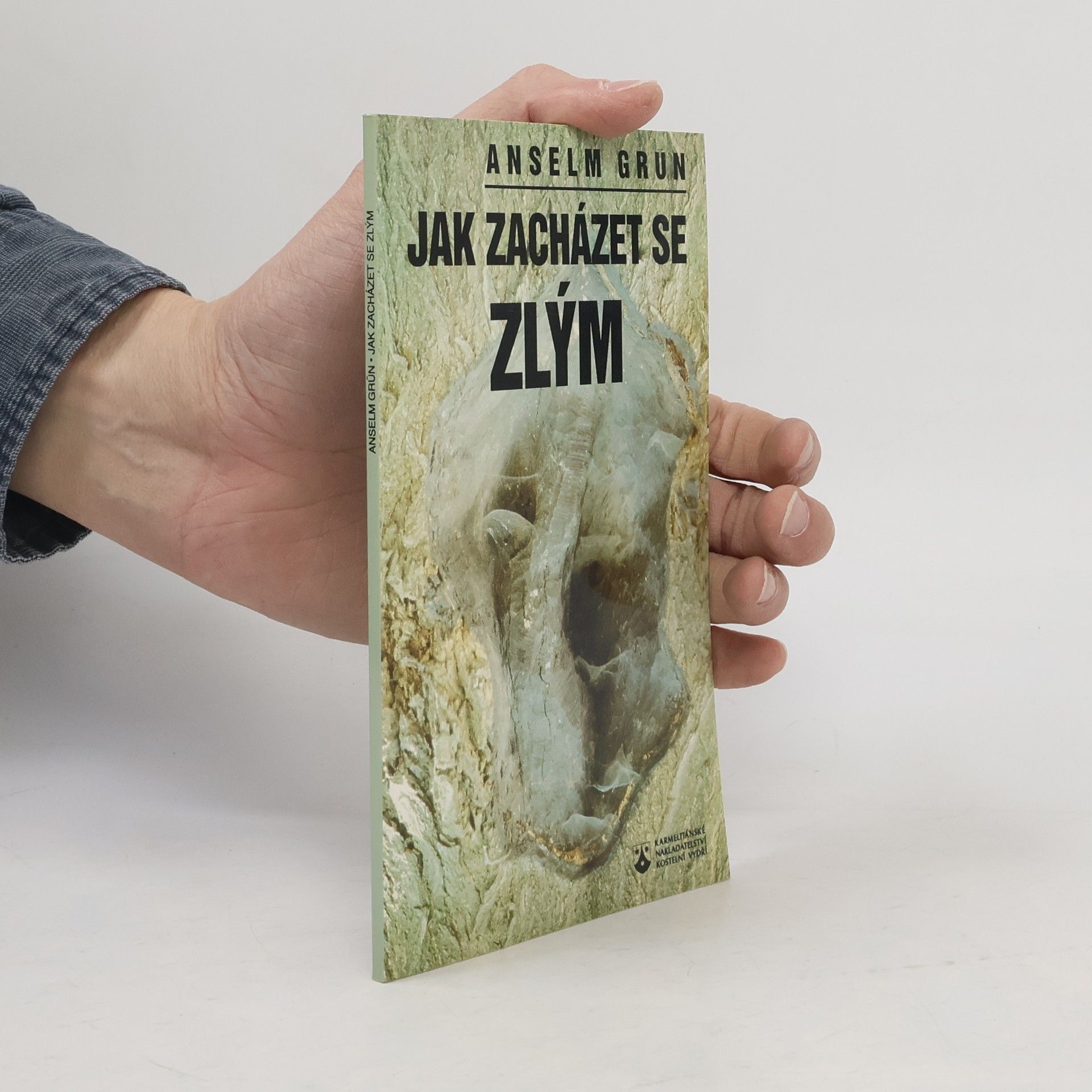 Anselm Grün Jak zacházet se zlým