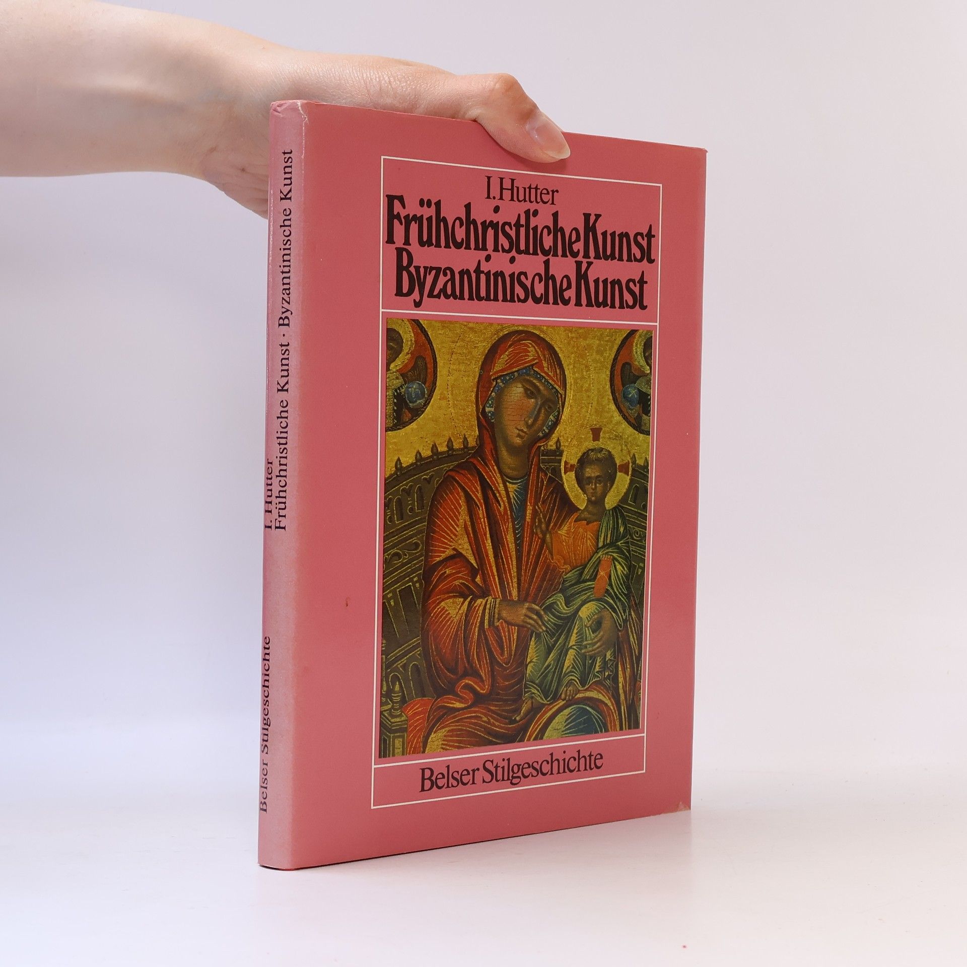 Irmgard Hutter Frühchristliche Kunst, Byzantinische Kunst