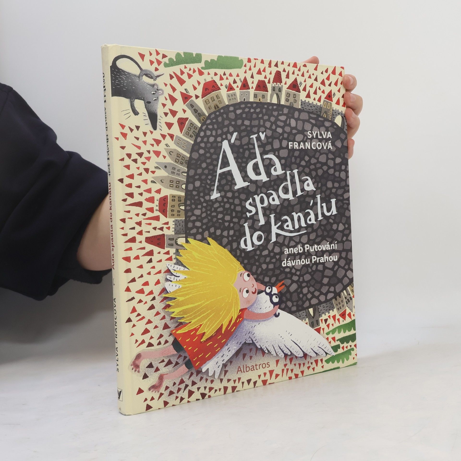 Sylva Francová Áďa spadla do kanálu aneb putování dávnou Prahou